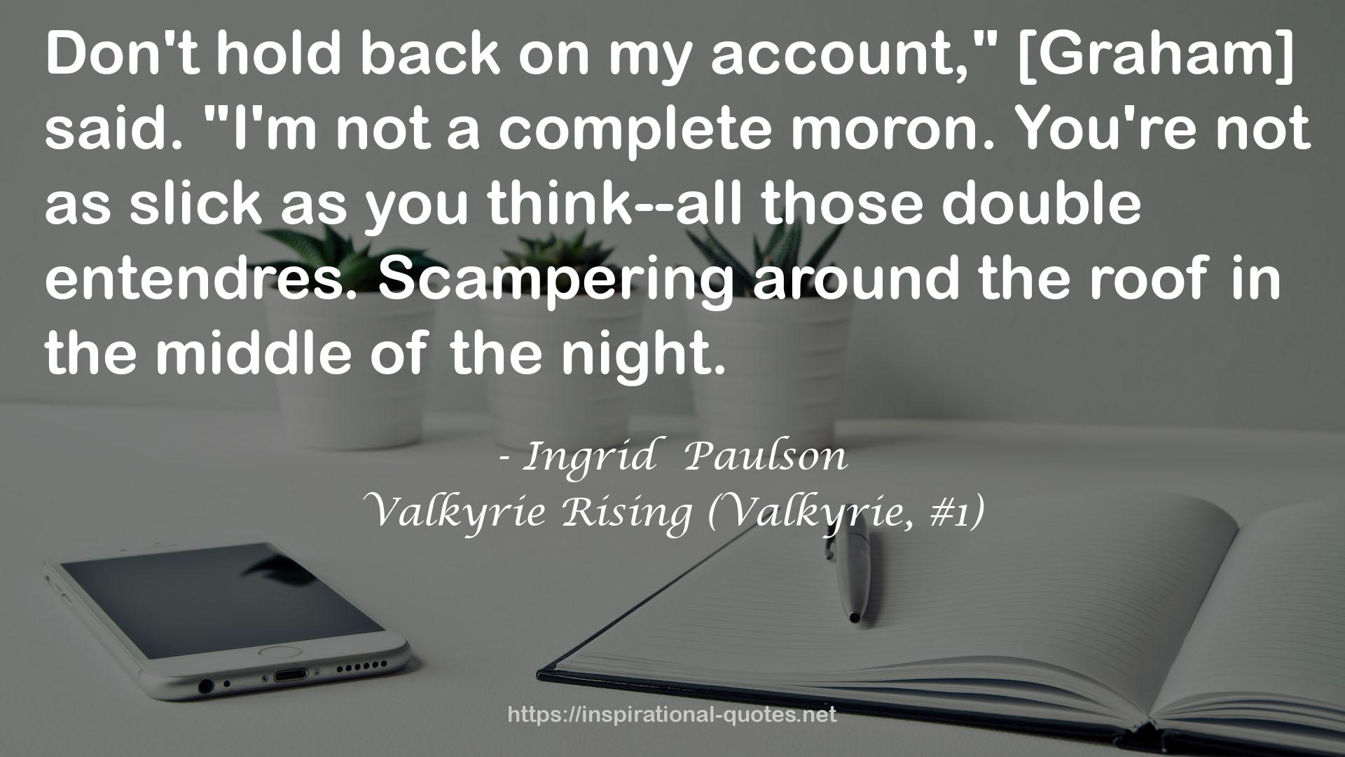 Ingrid  Paulson QUOTES