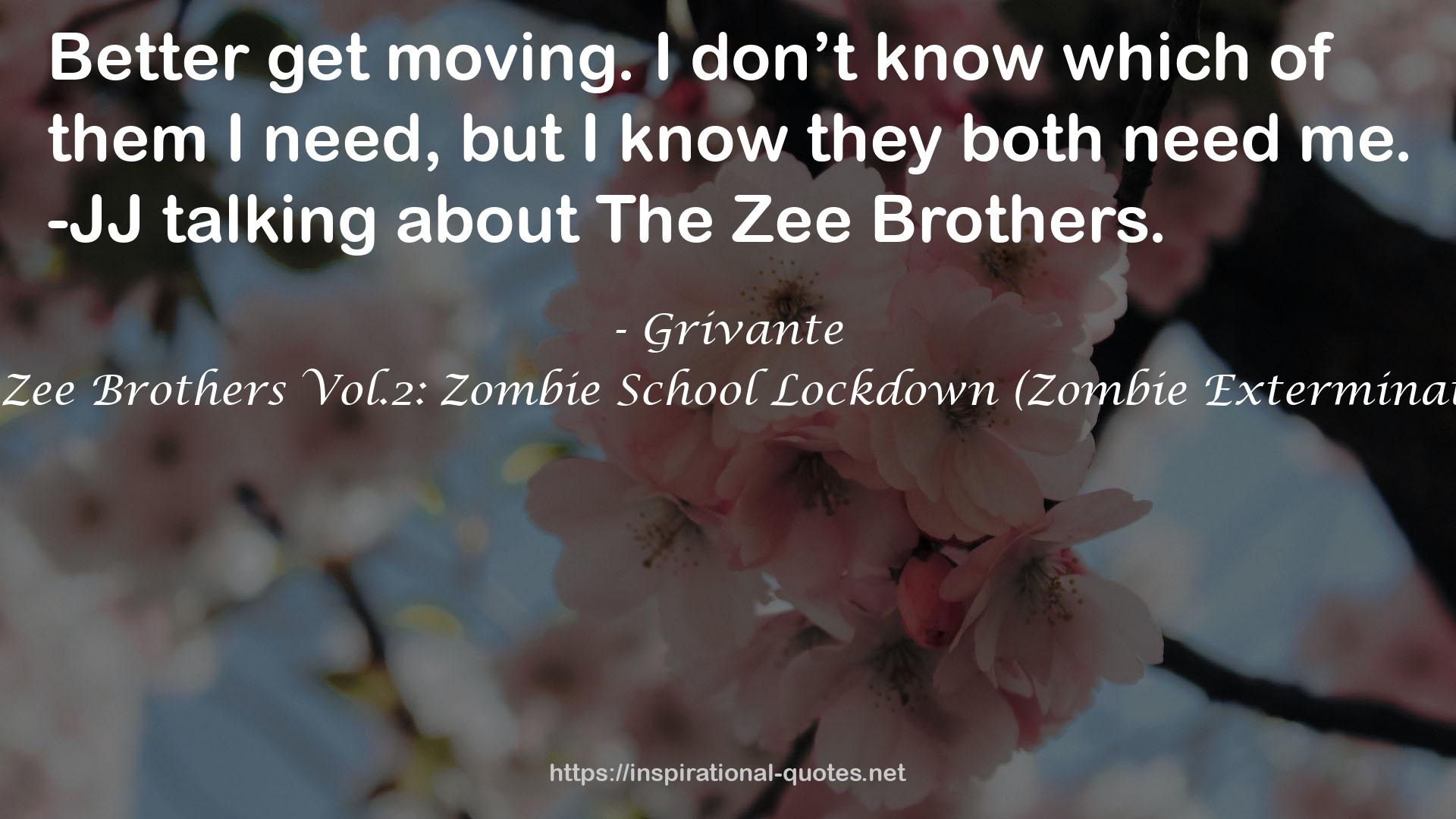 The Zee Brothers Vol.2: Zombie School Lockdown (Zombie Exterminators) QUOTES