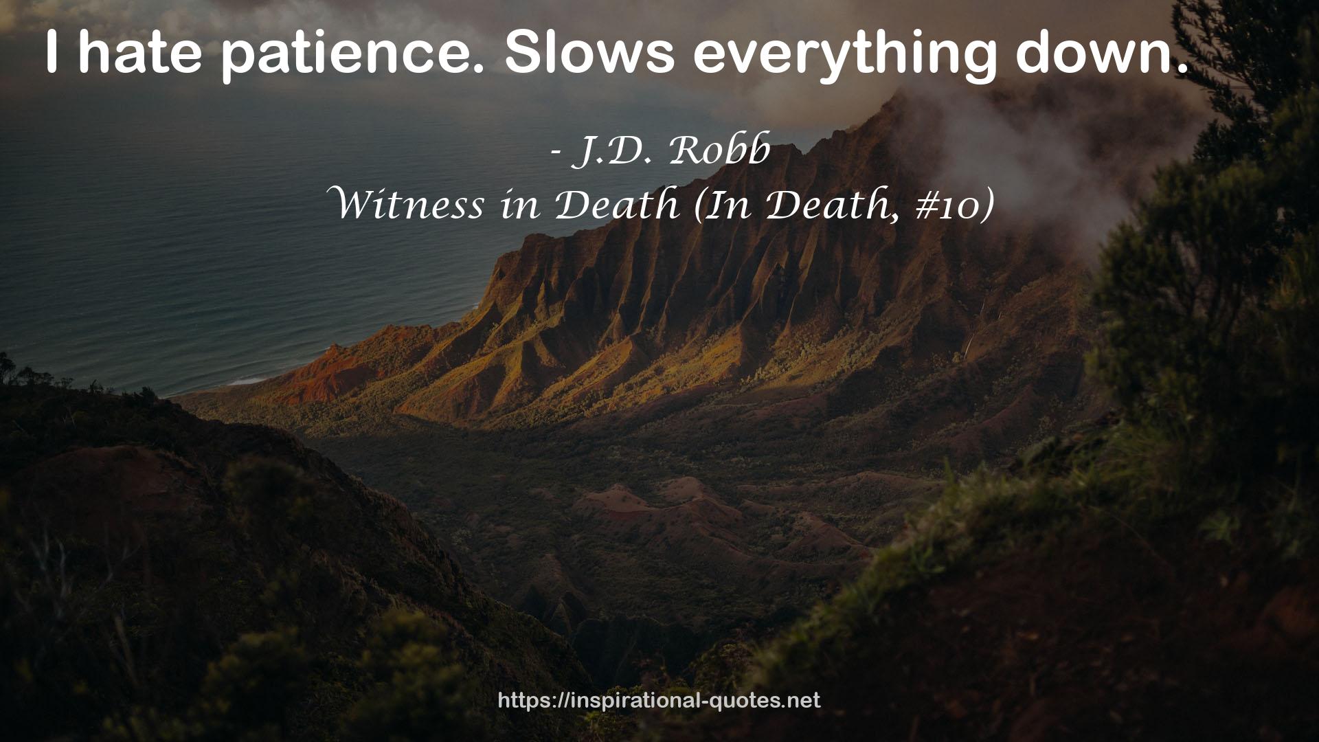 Witness in Death (In Death, #10) QUOTES