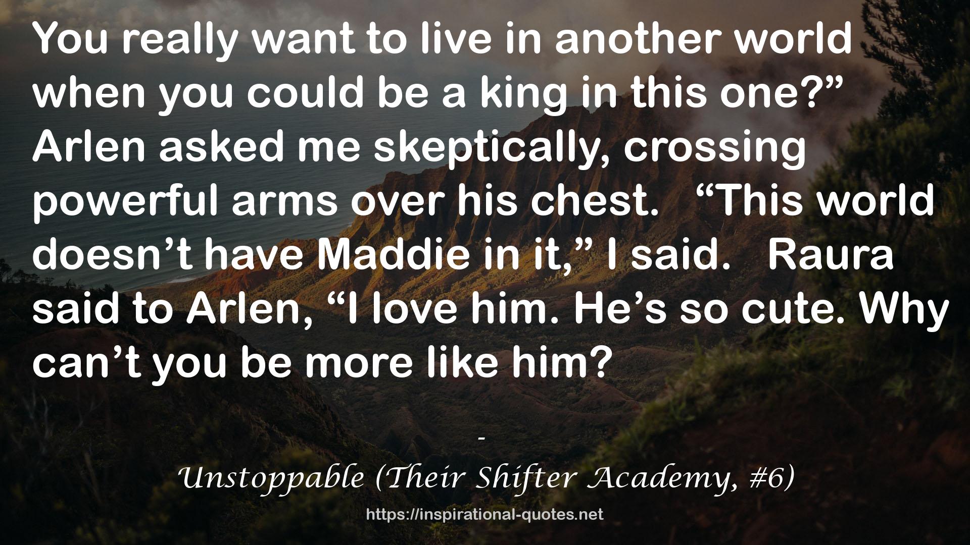 Unstoppable (Their Shifter Academy, #6) QUOTES