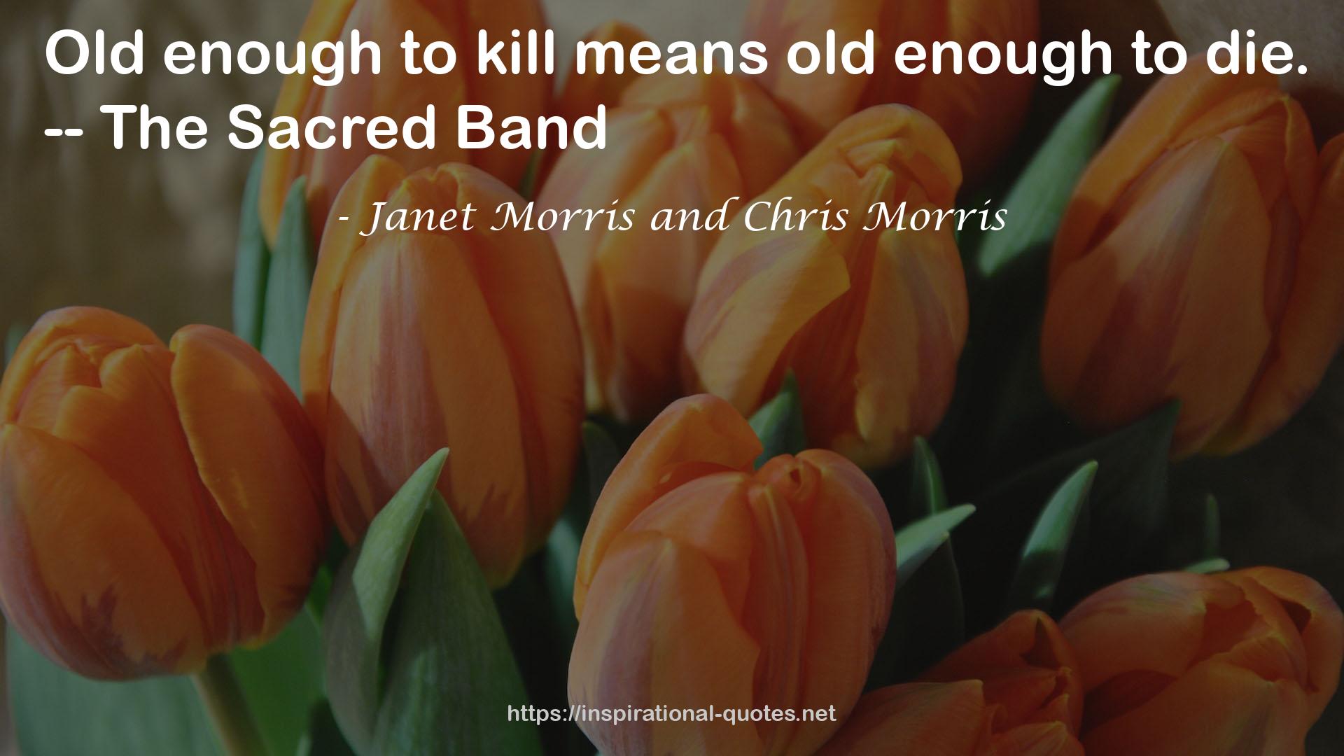 Janet Morris and Chris Morris QUOTES