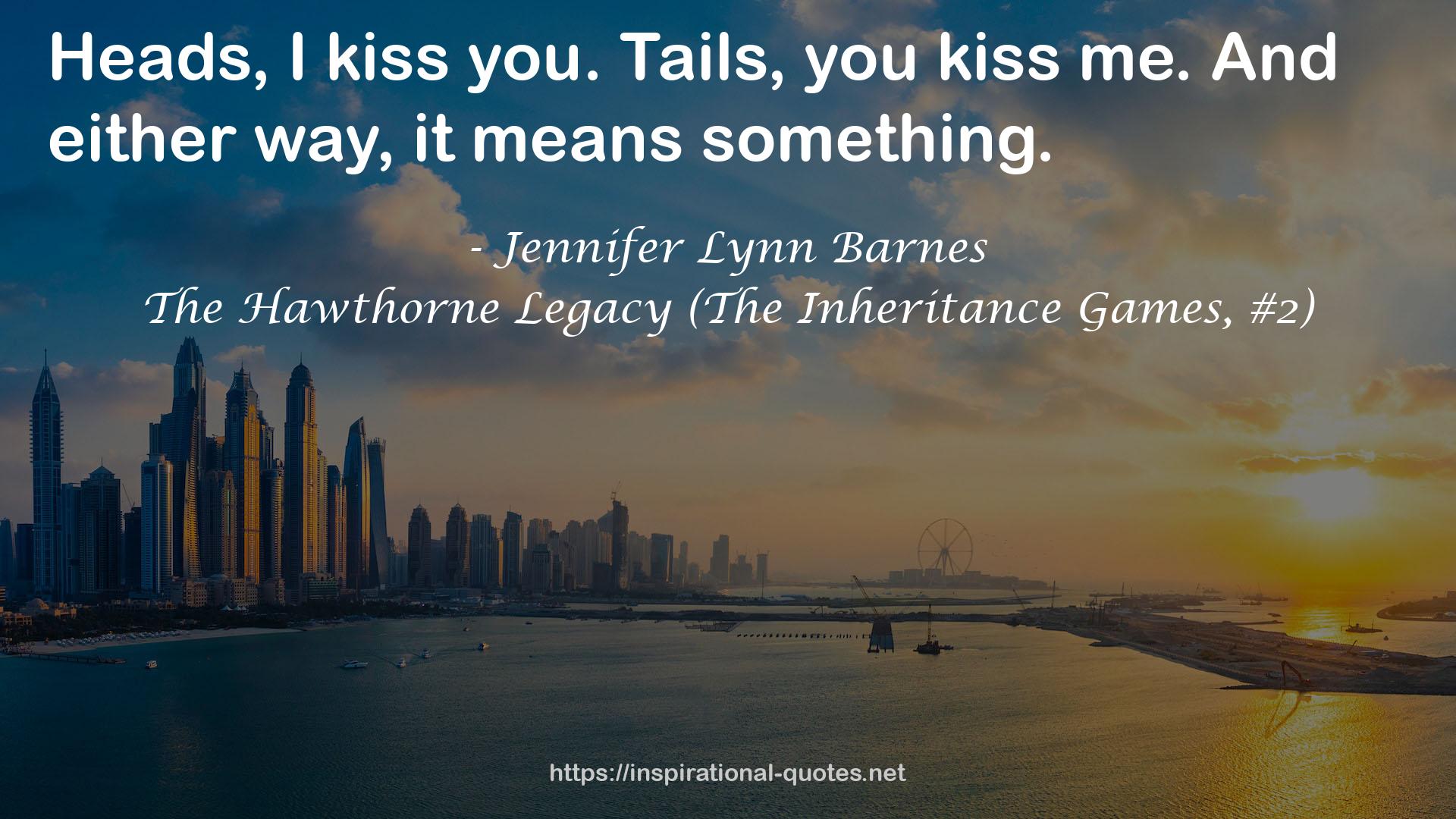 The Hawthorne Legacy (The Inheritance Games, #2) QUOTES