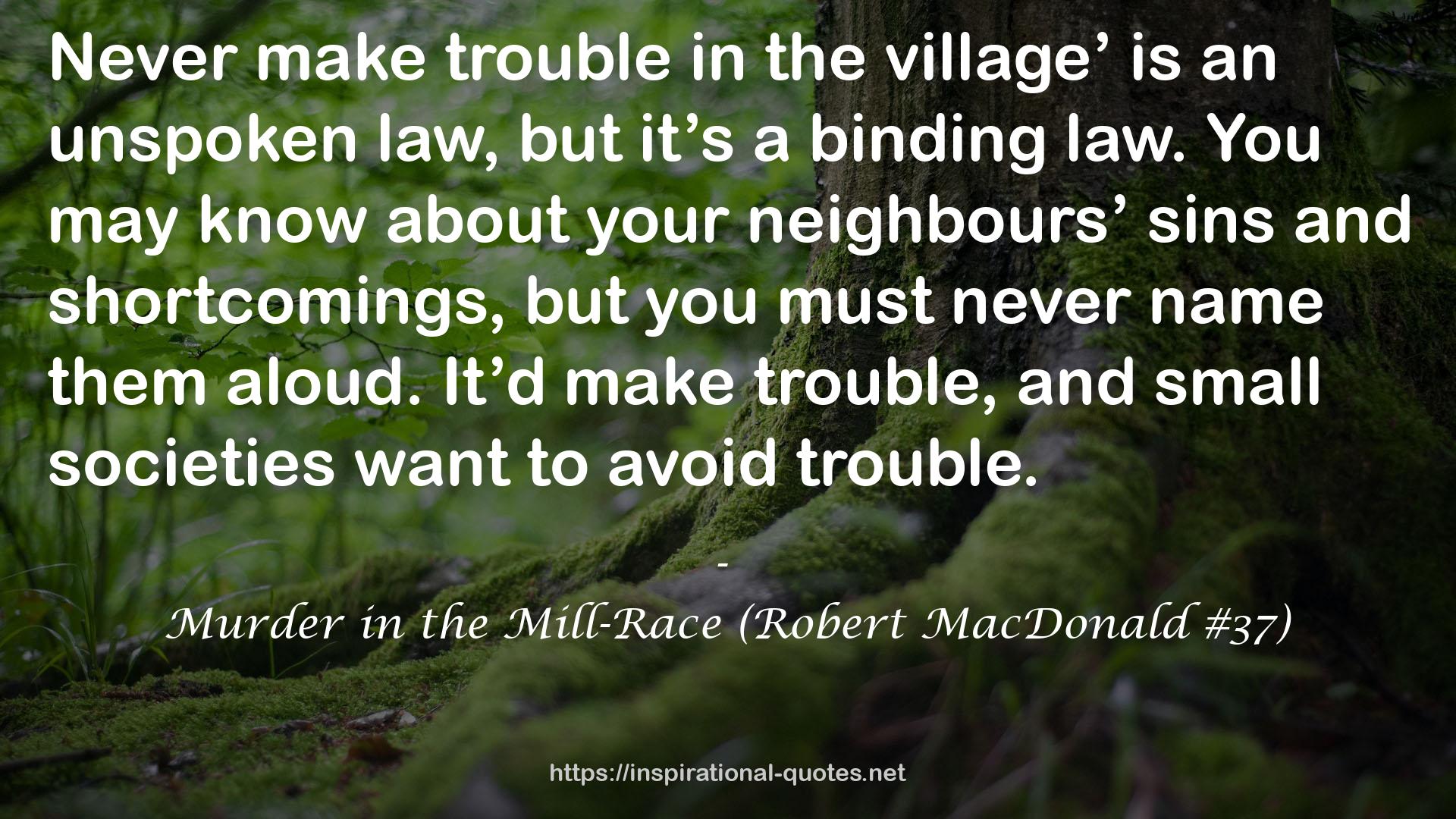 Murder in the Mill-Race (Robert MacDonald #37) QUOTES