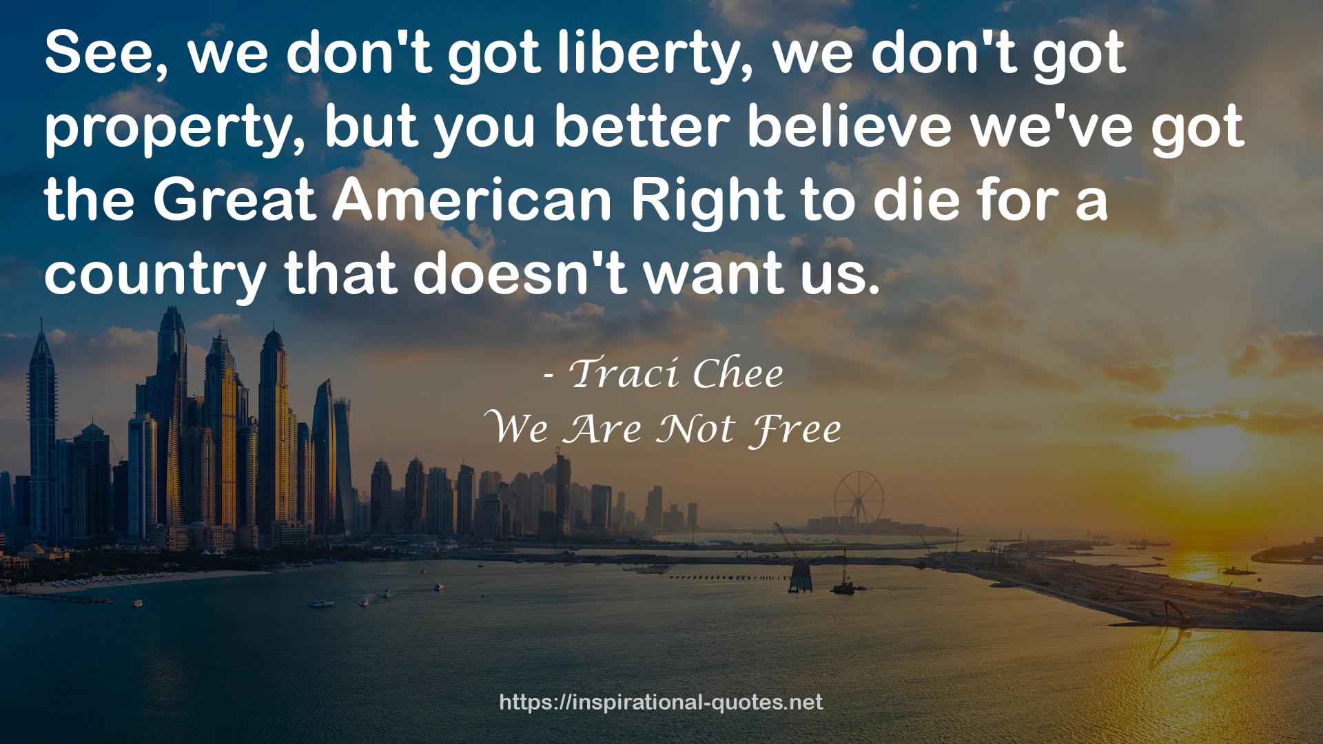 We Are Not Free QUOTES