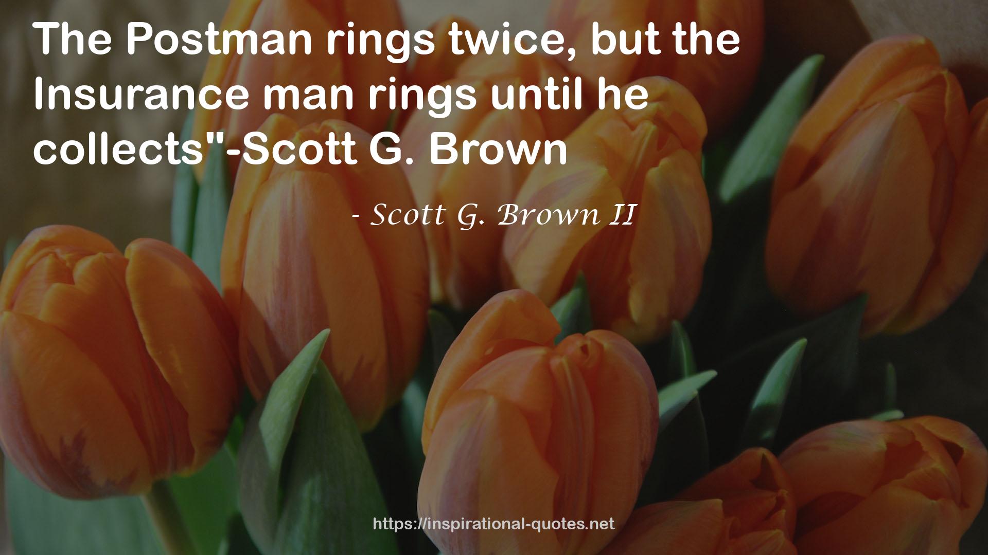 Scott G. Brown II QUOTES