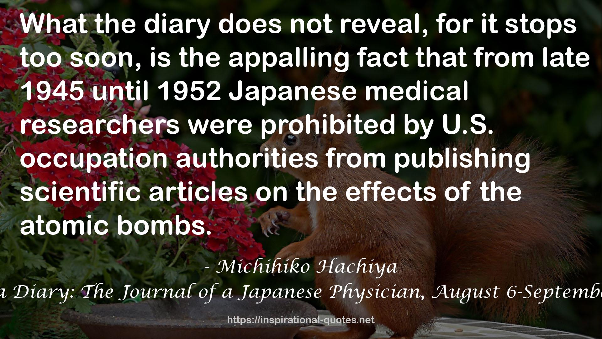 Hiroshima Diary: The Journal of a Japanese Physician, August 6-September 30, 1945 QUOTES