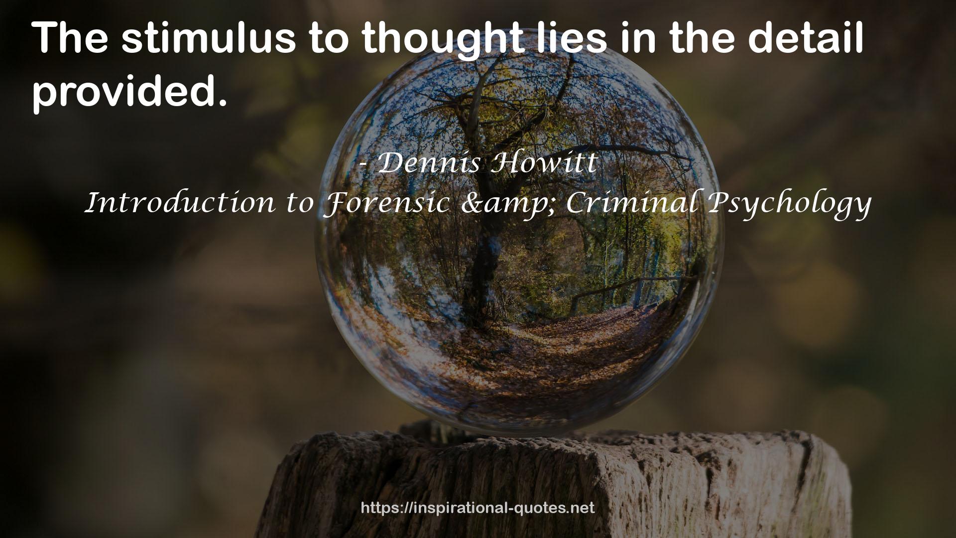 Introduction to Forensic & Criminal Psychology QUOTES
