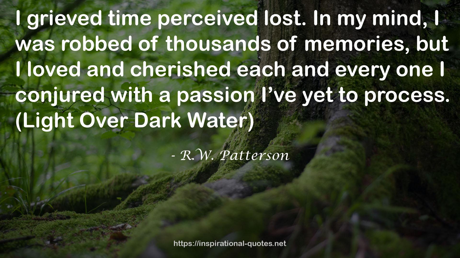 R.W. Patterson QUOTES