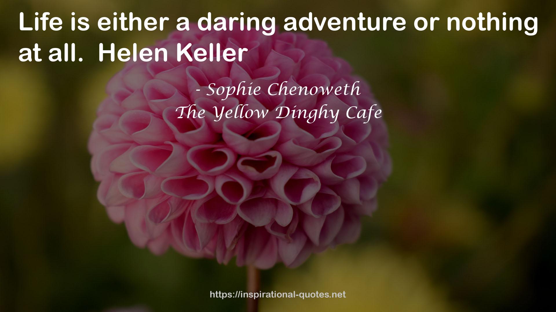 The Yellow Dinghy Cafe QUOTES