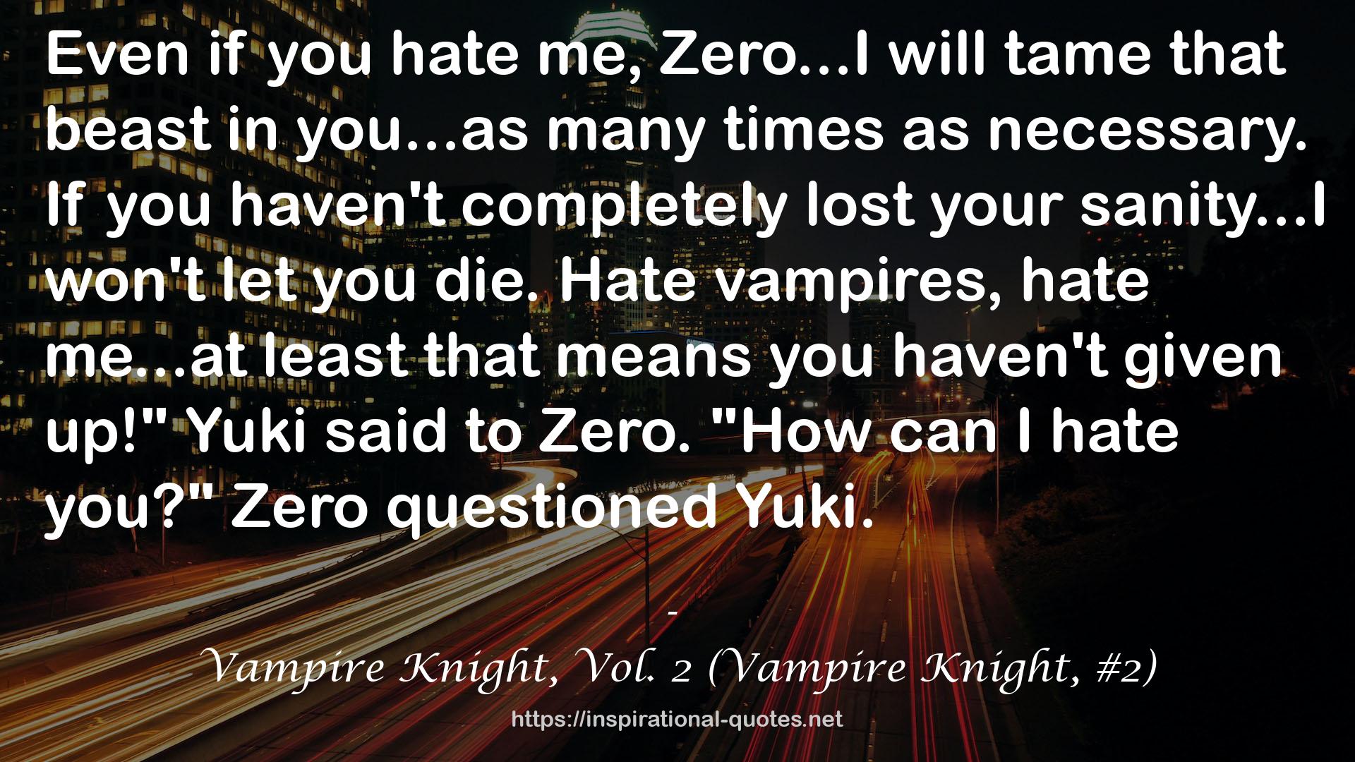 Vampire Knight, Vol. 2 (Vampire Knight, #2) QUOTES