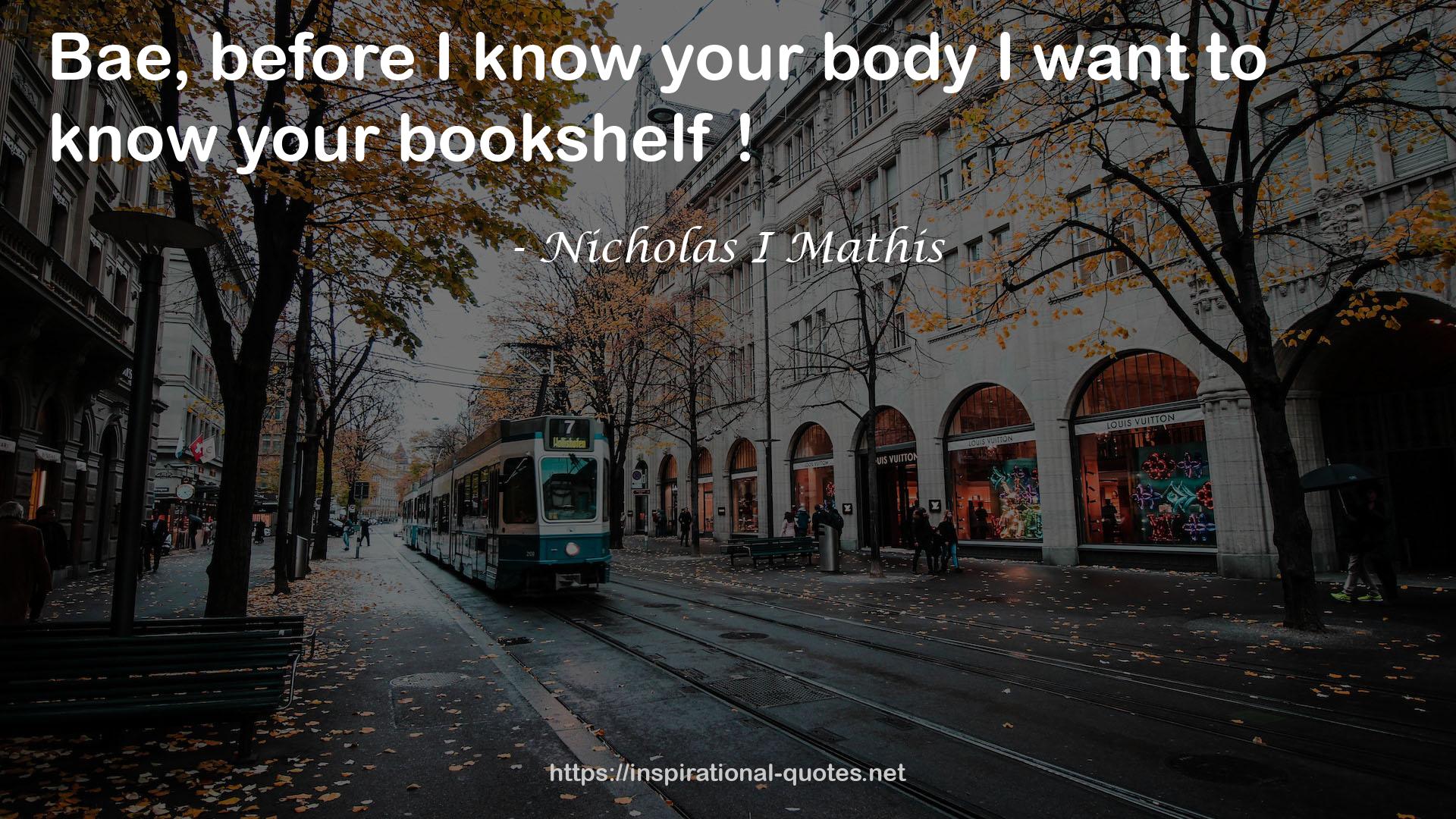 Nicholas I Mathis QUOTES