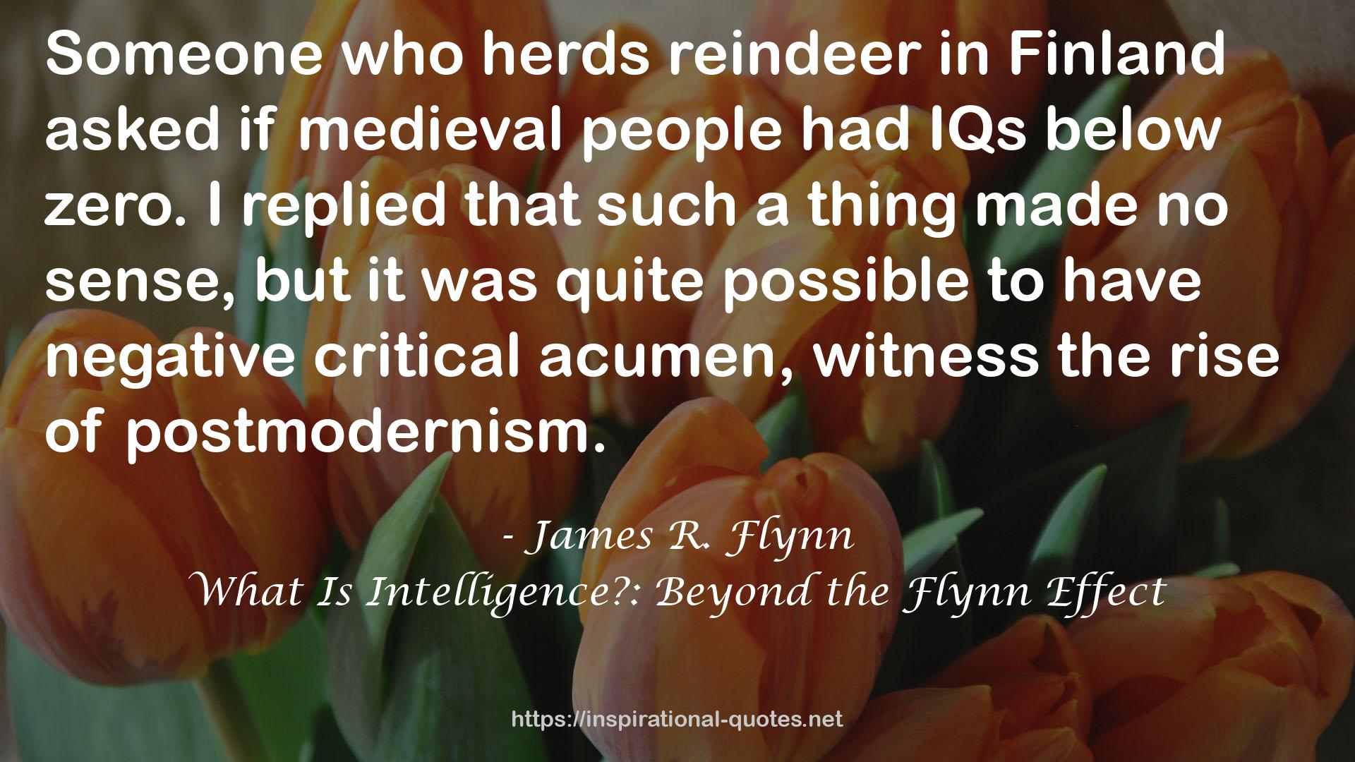 What Is Intelligence?: Beyond the Flynn Effect QUOTES