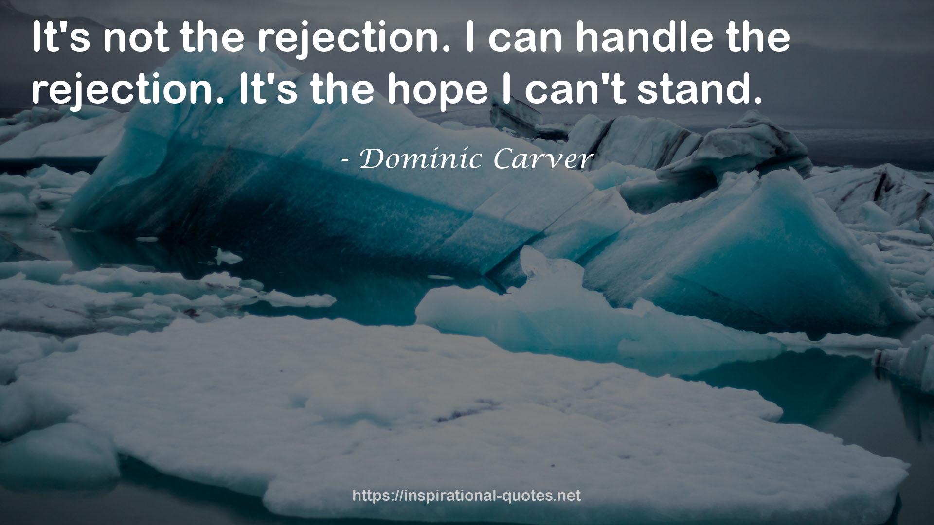 Dominic Carver QUOTES