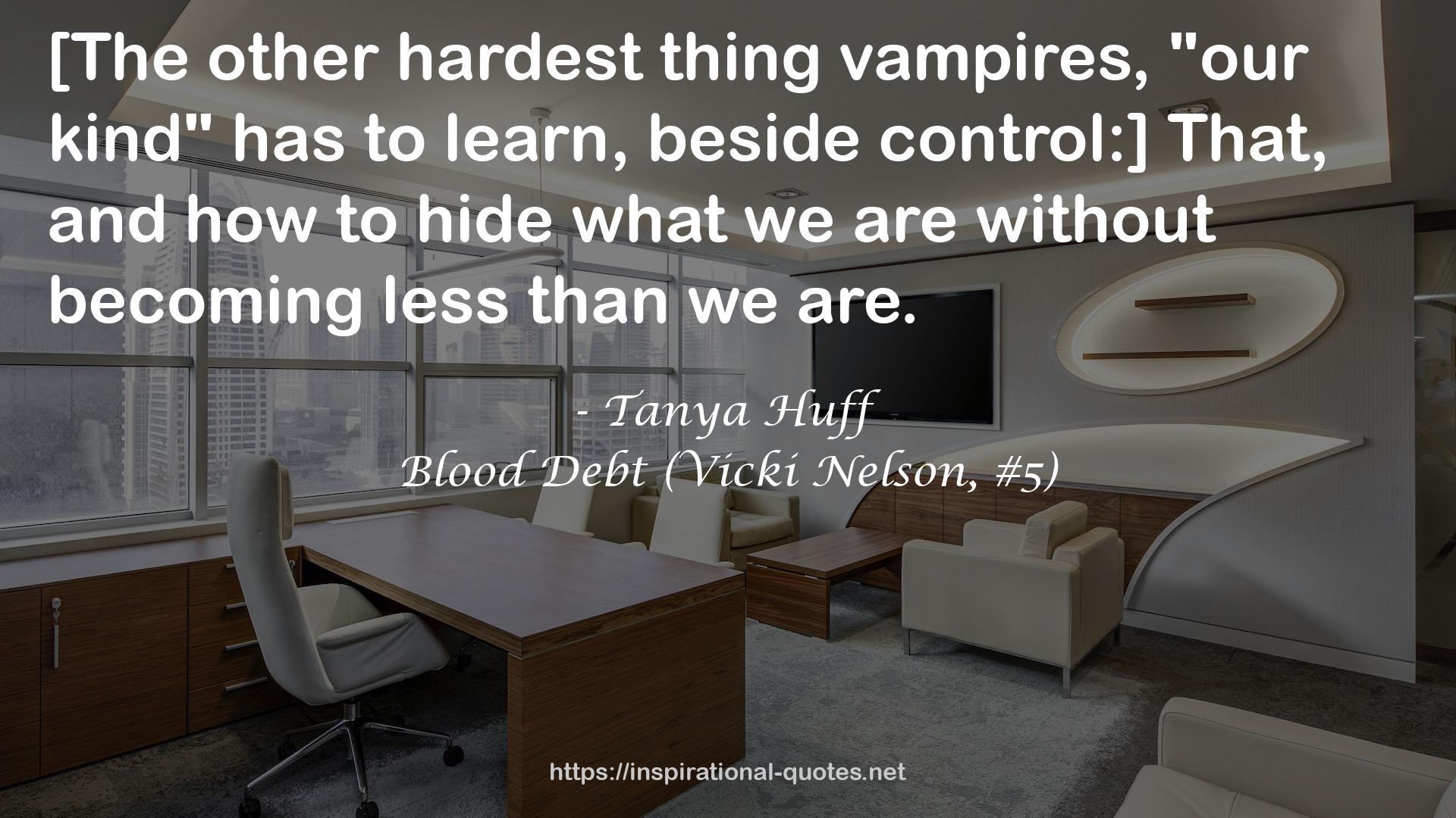 Blood Debt (Vicki Nelson, #5) QUOTES