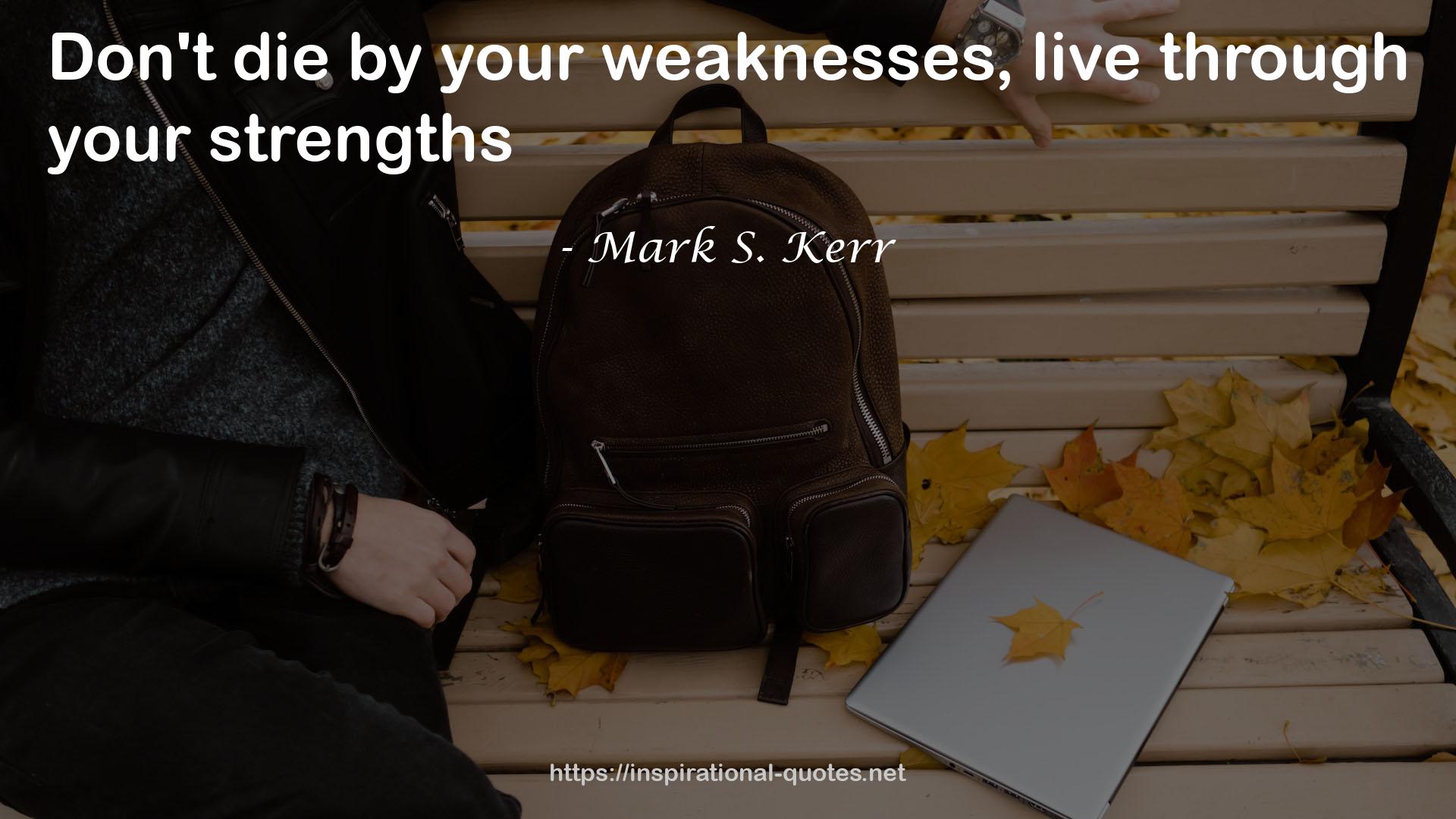 Mark S. Kerr QUOTES