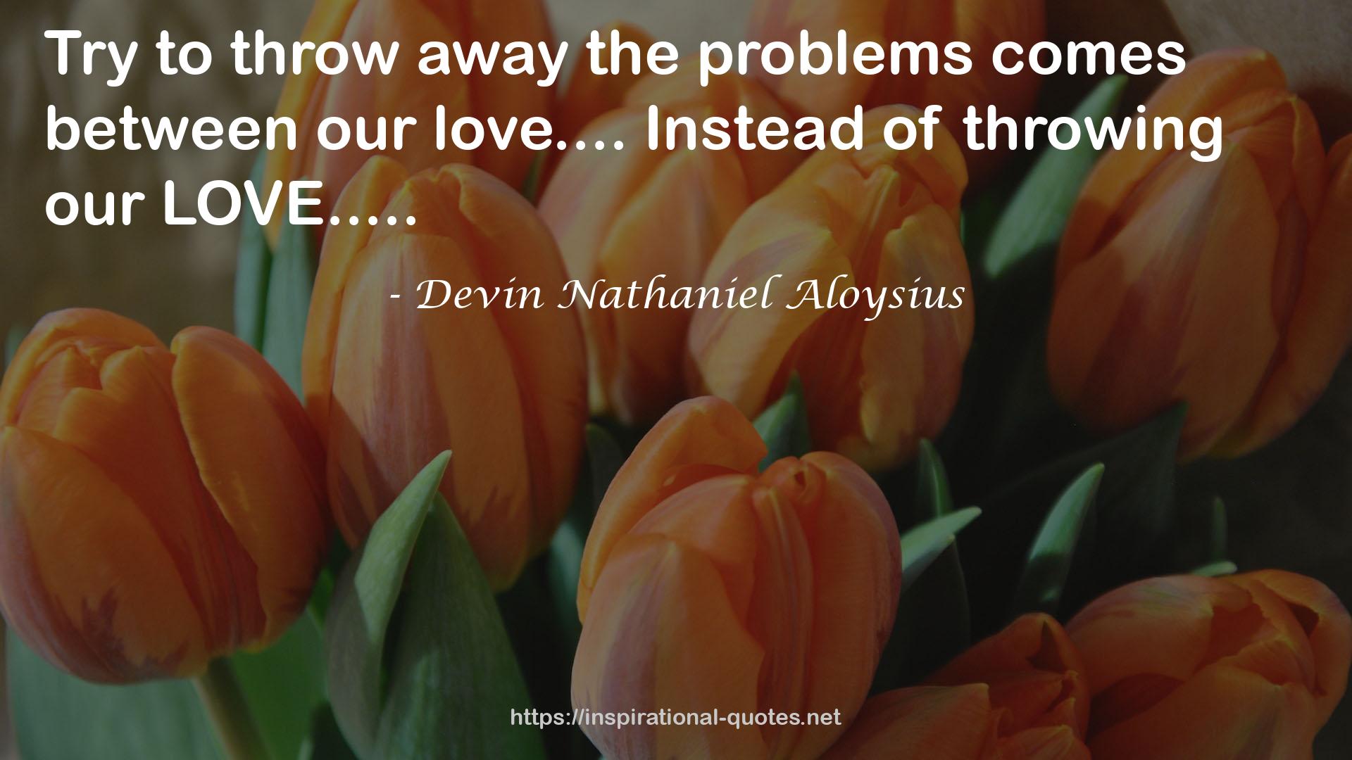 Devin Nathaniel Aloysius QUOTES