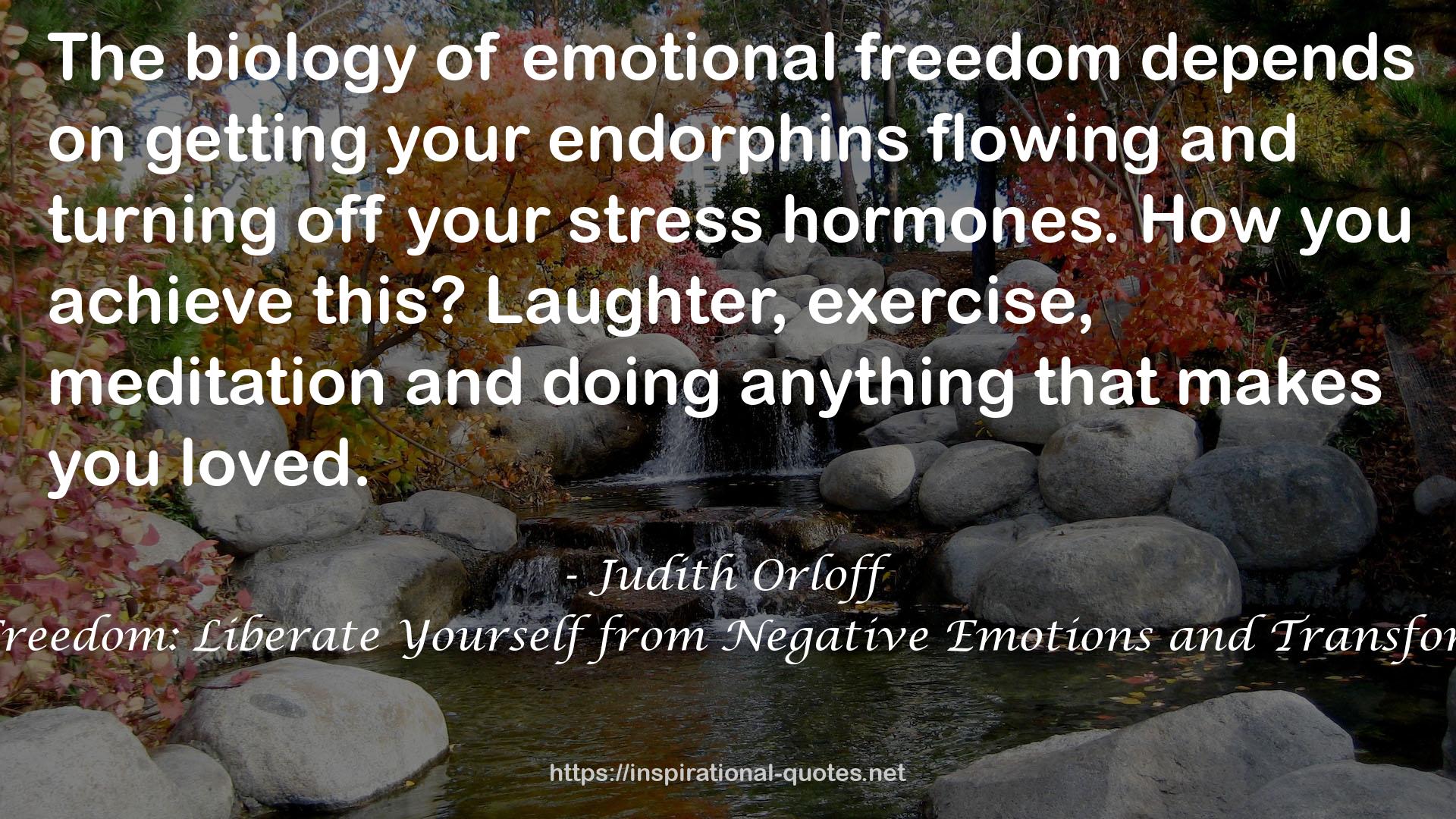 Emotional Freedom: Liberate Yourself from Negative Emotions and Transform Your Life QUOTES