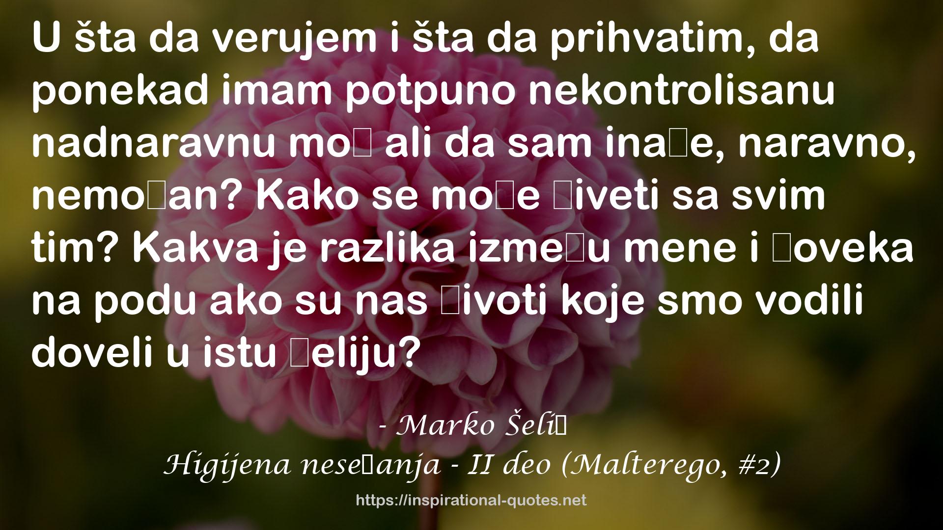 Higijena nesećanja - II deo (Malterego, #2) QUOTES