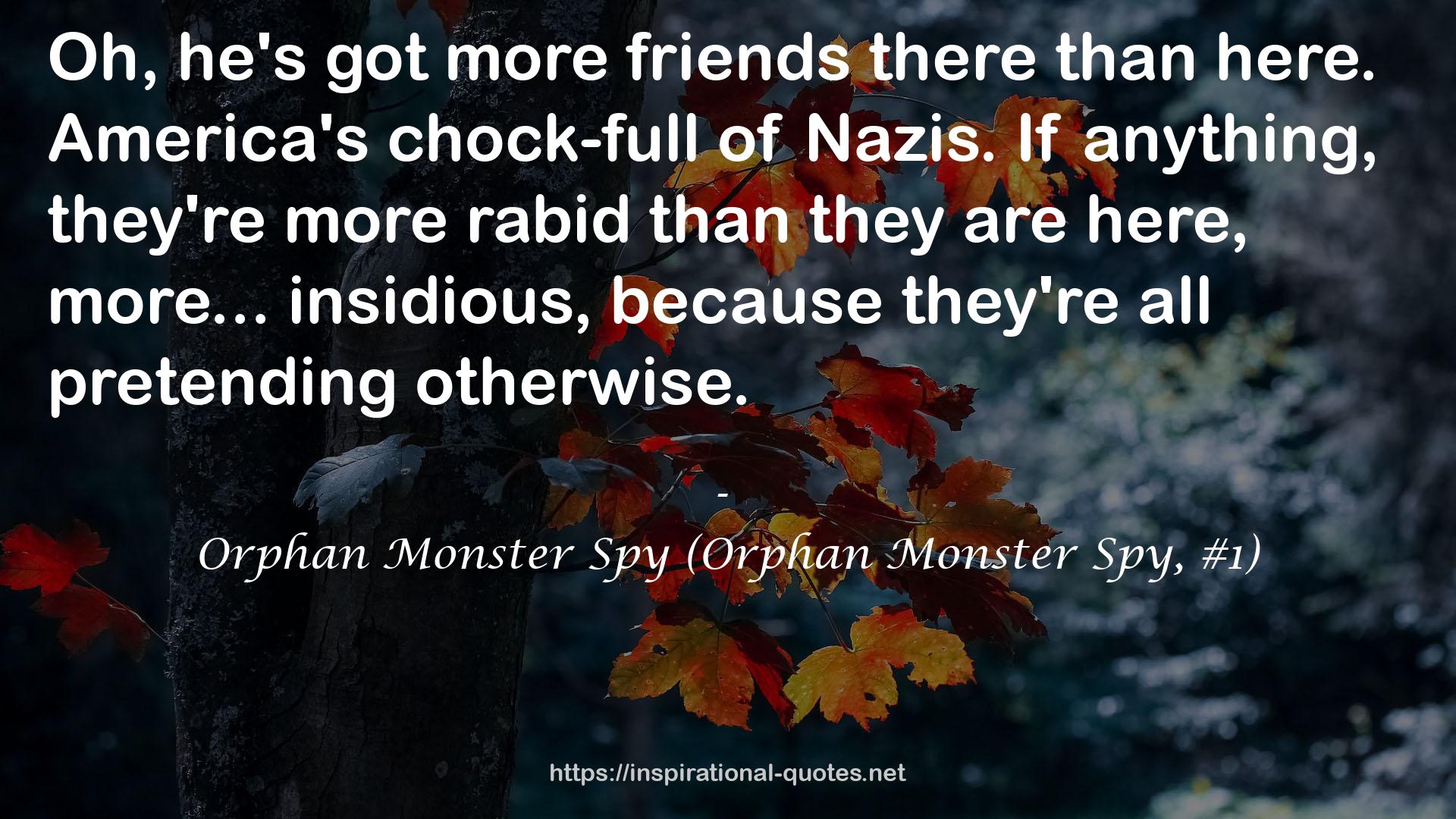 Orphan Monster Spy (Orphan Monster Spy, #1) QUOTES