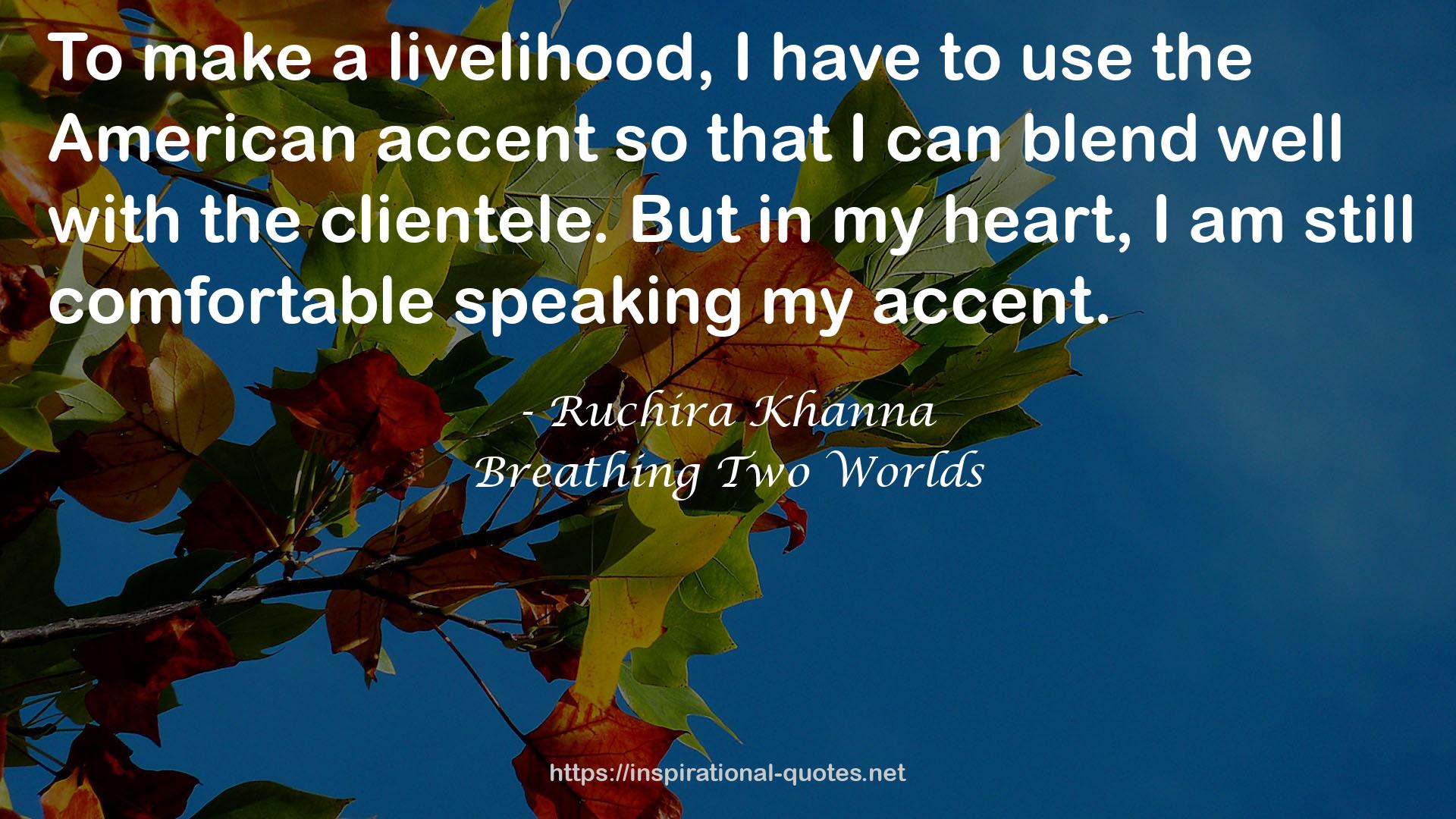 Breathing Two Worlds QUOTES