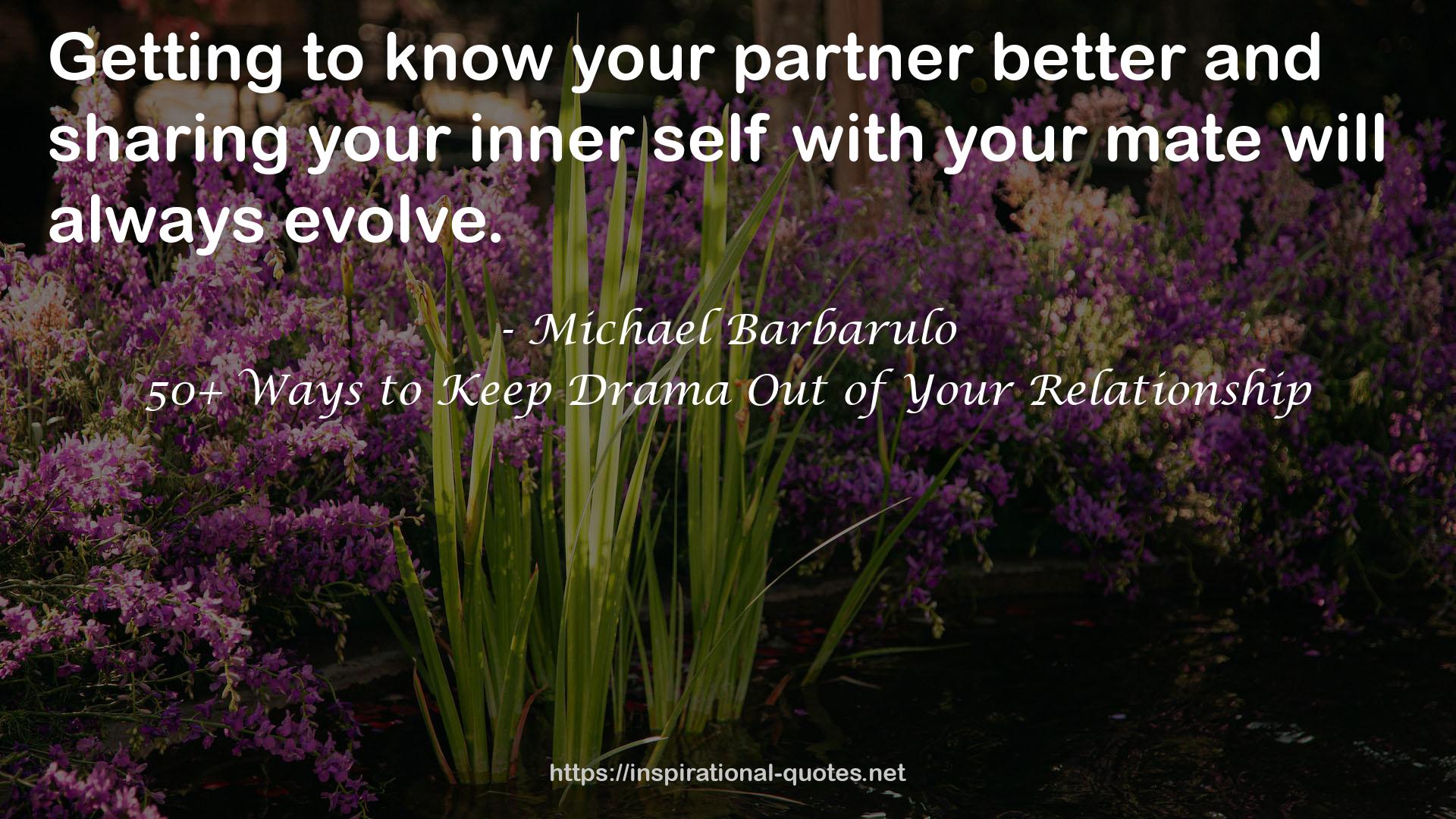 50+ Ways to Keep Drama Out of Your Relationship QUOTES