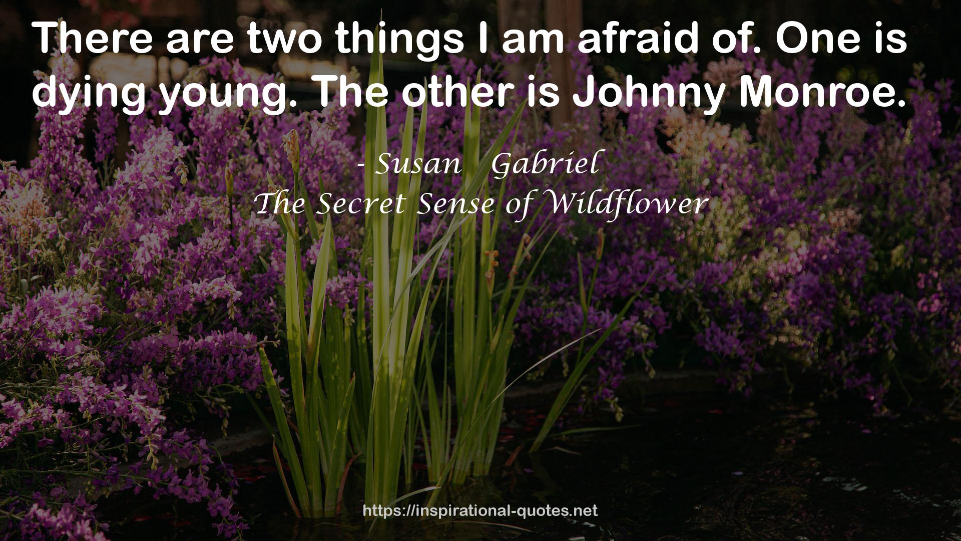 The Secret Sense of Wildflower QUOTES