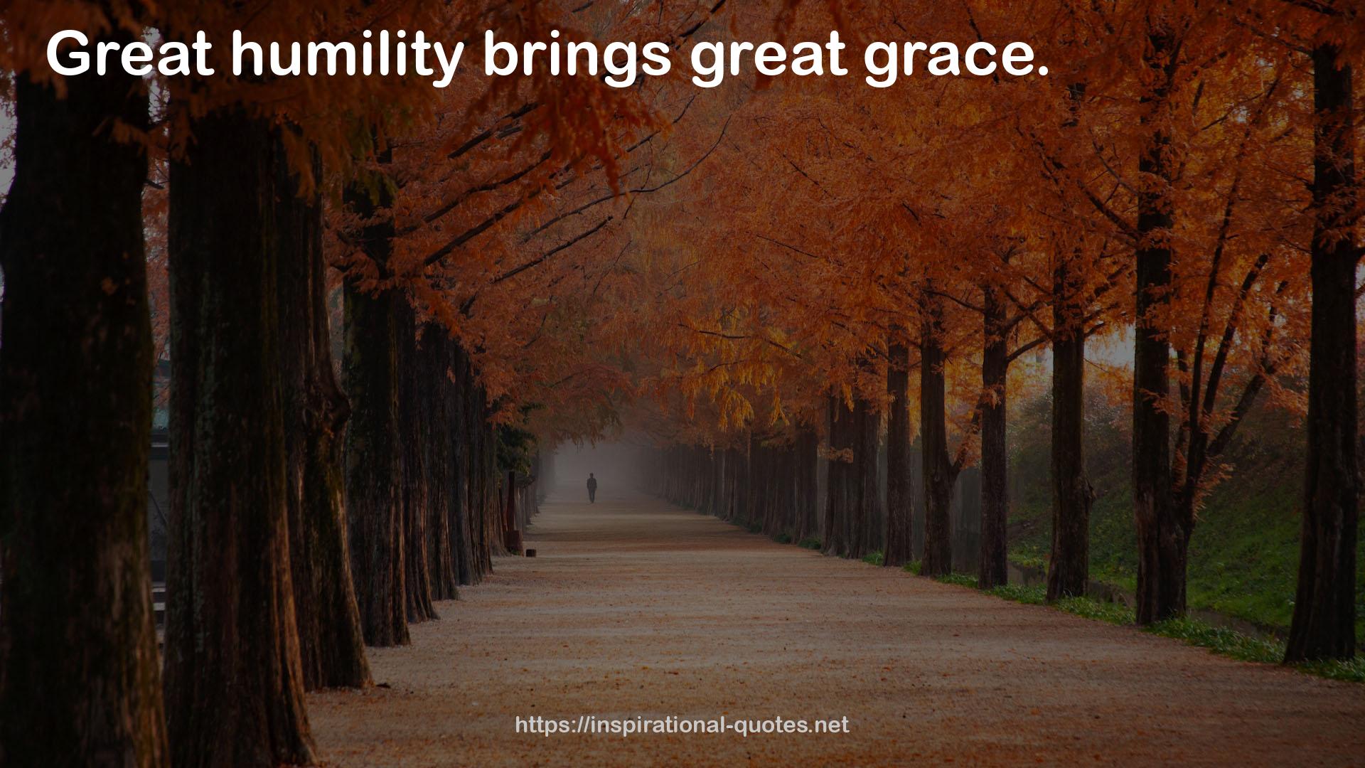 great humility  QUOTES