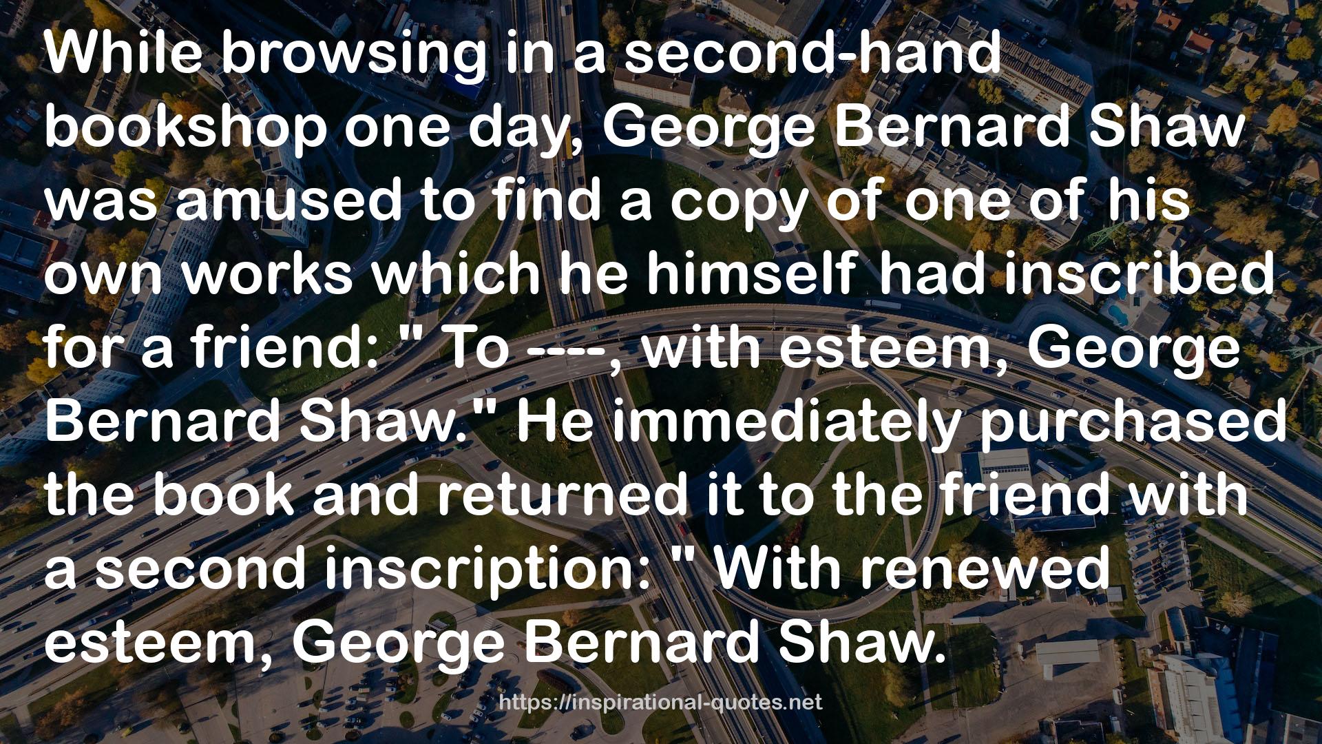 George Bernard Shaw  QUOTES