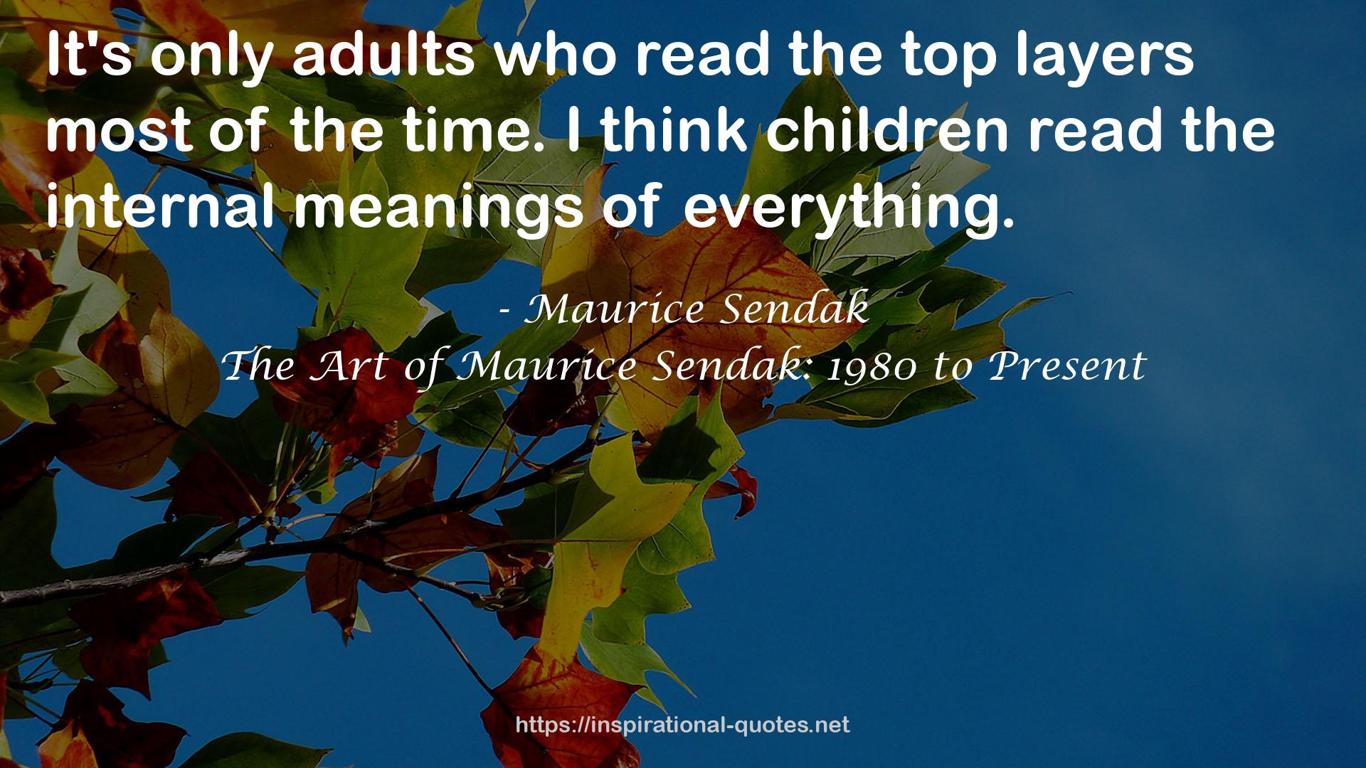 The Art of Maurice Sendak: 1980 to Present QUOTES