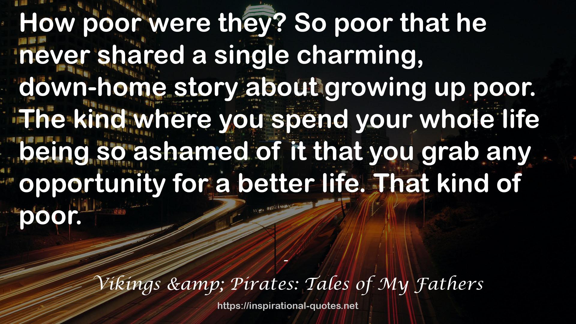 Vikings & Pirates: Tales of My Fathers QUOTES