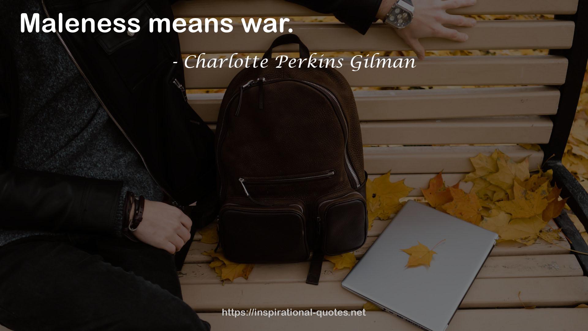 Charlotte Perkins Gilman QUOTES