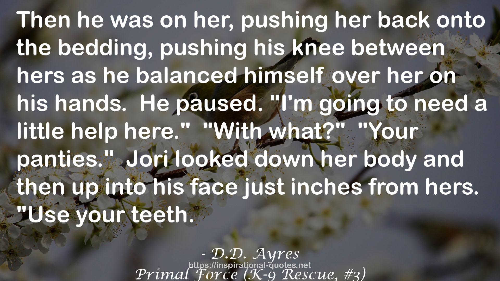 Primal Force (K-9 Rescue, #3) QUOTES