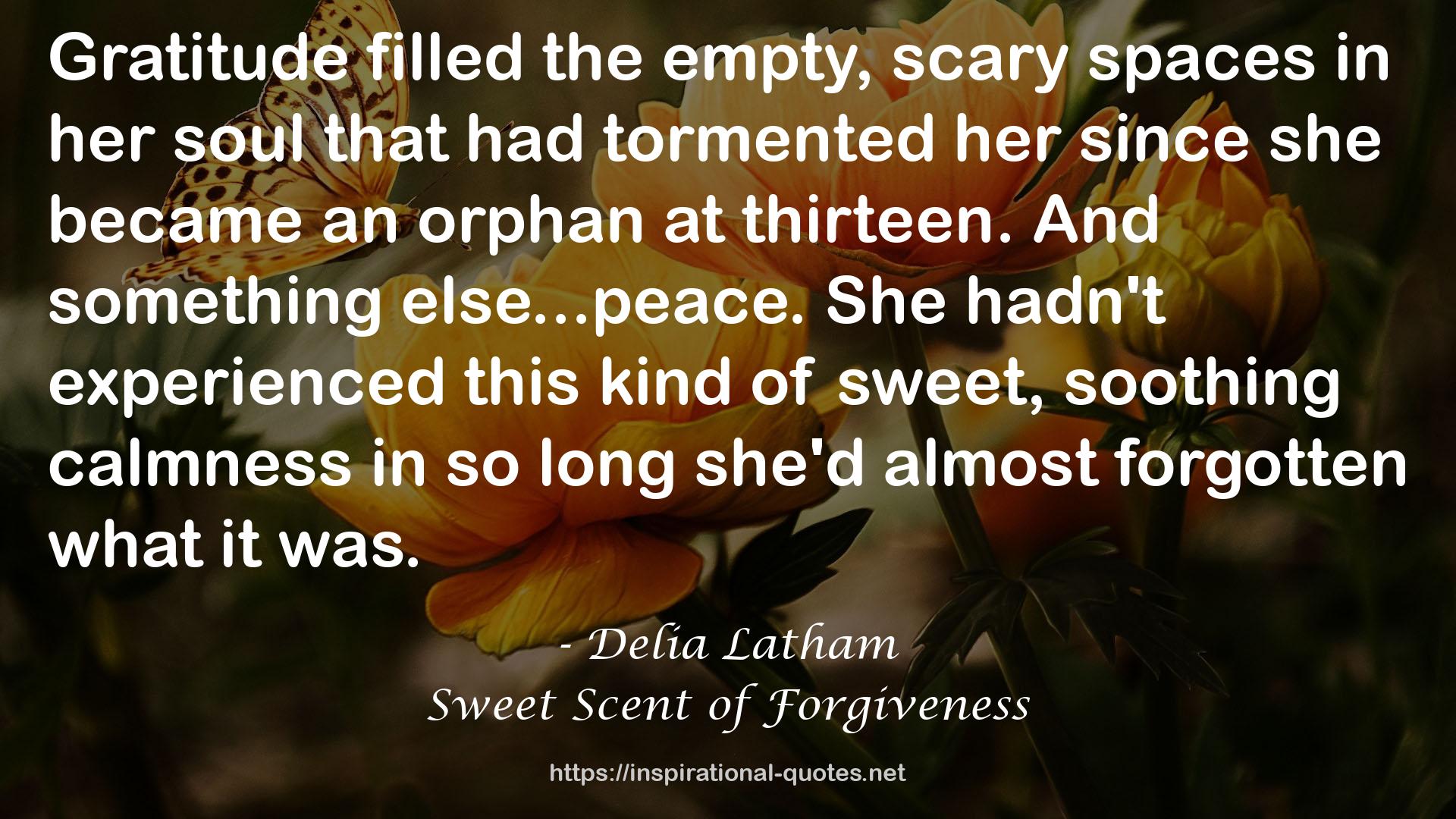Sweet Scent of Forgiveness QUOTES