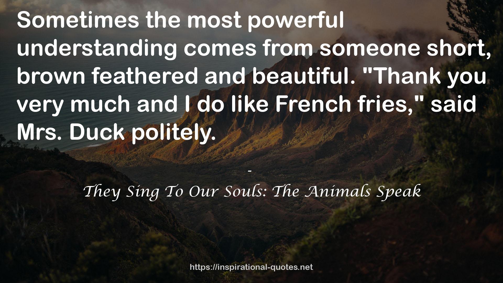 They Sing To Our Souls: The Animals Speak QUOTES