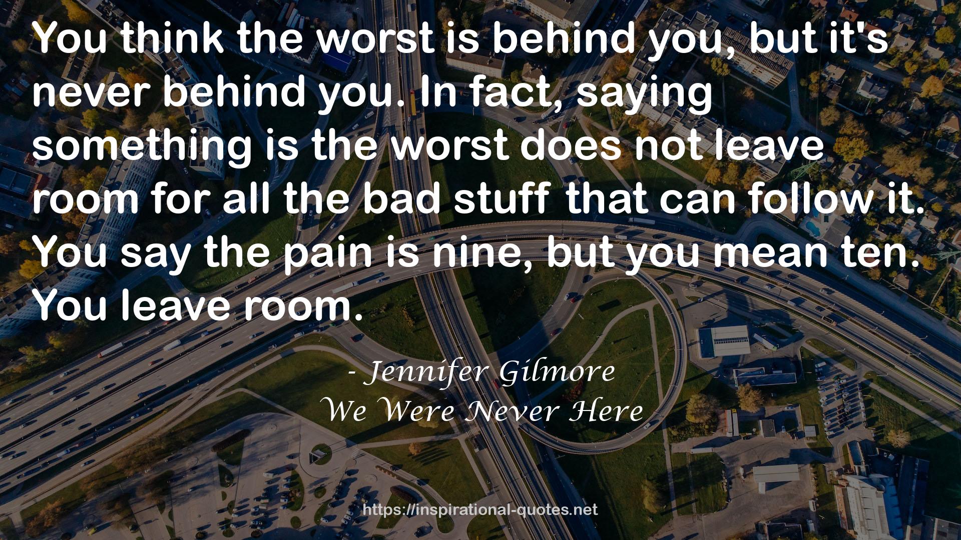 Jennifer Gilmore QUOTES