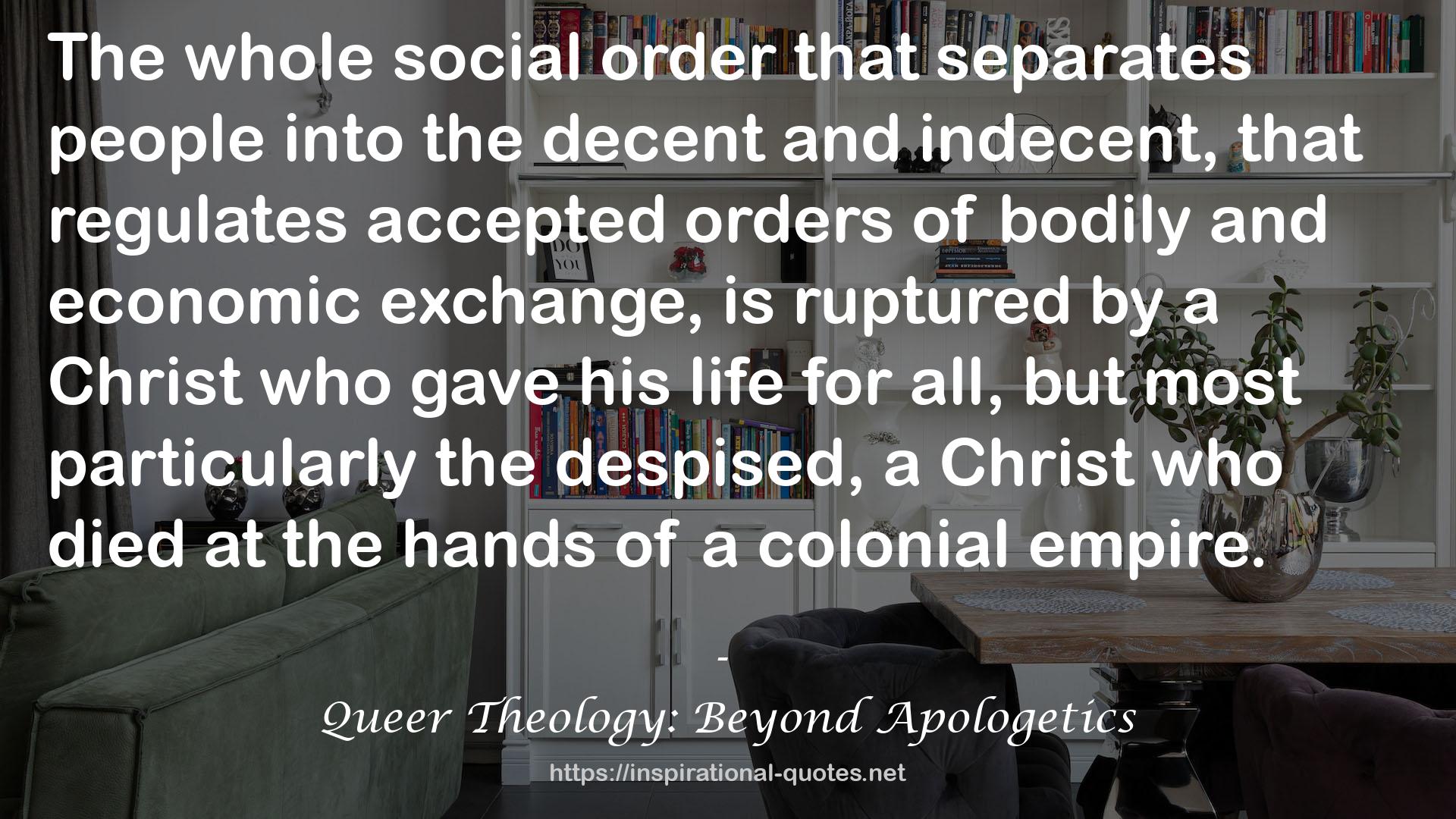 Queer Theology: Beyond Apologetics QUOTES