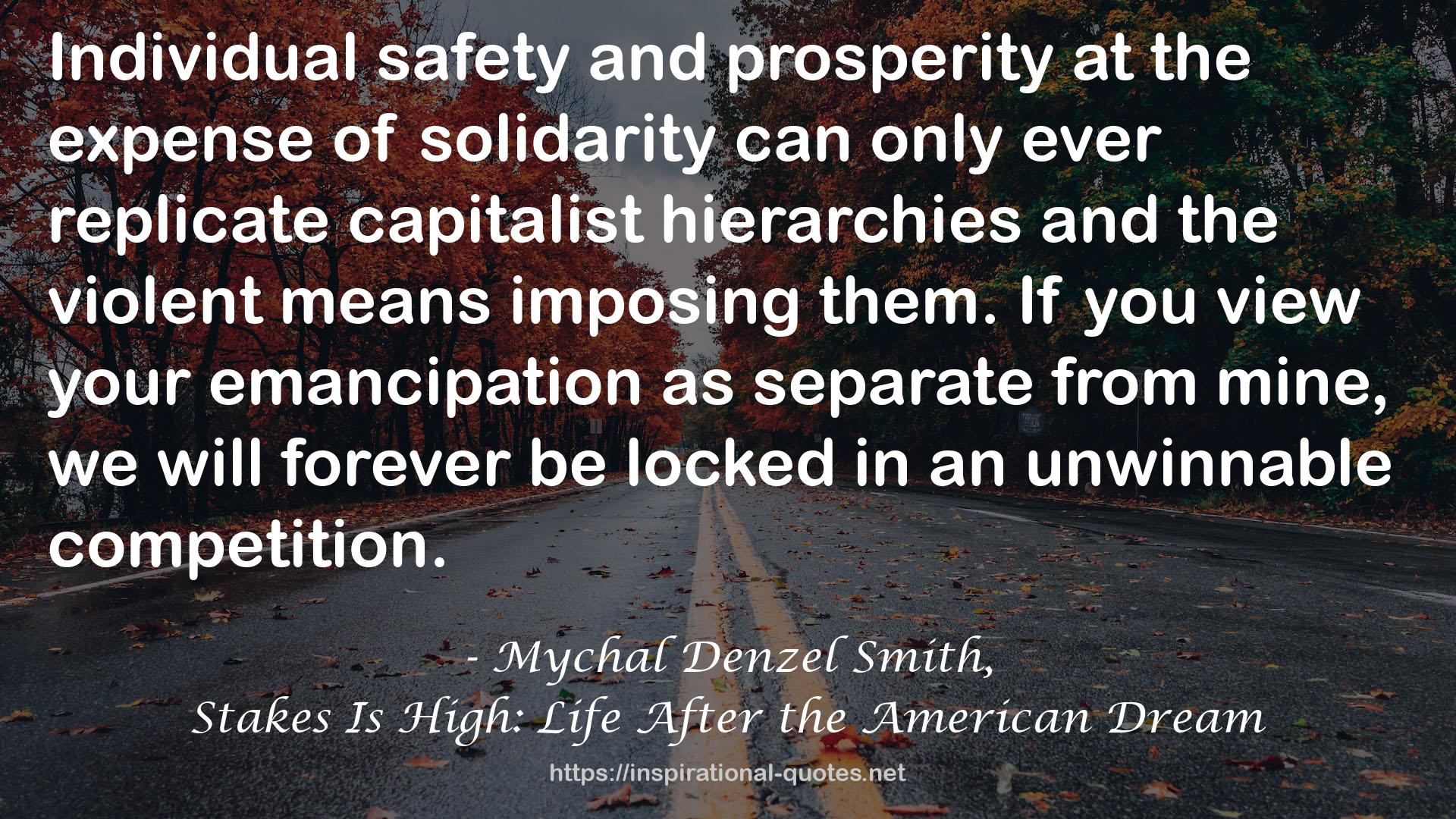 Stakes Is High: Life After the American Dream QUOTES