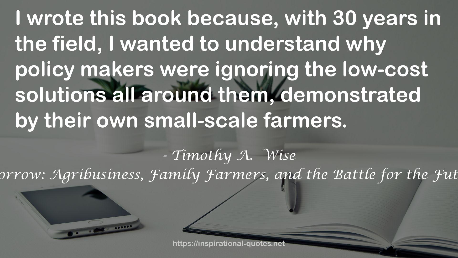 Timothy A.  Wise QUOTES