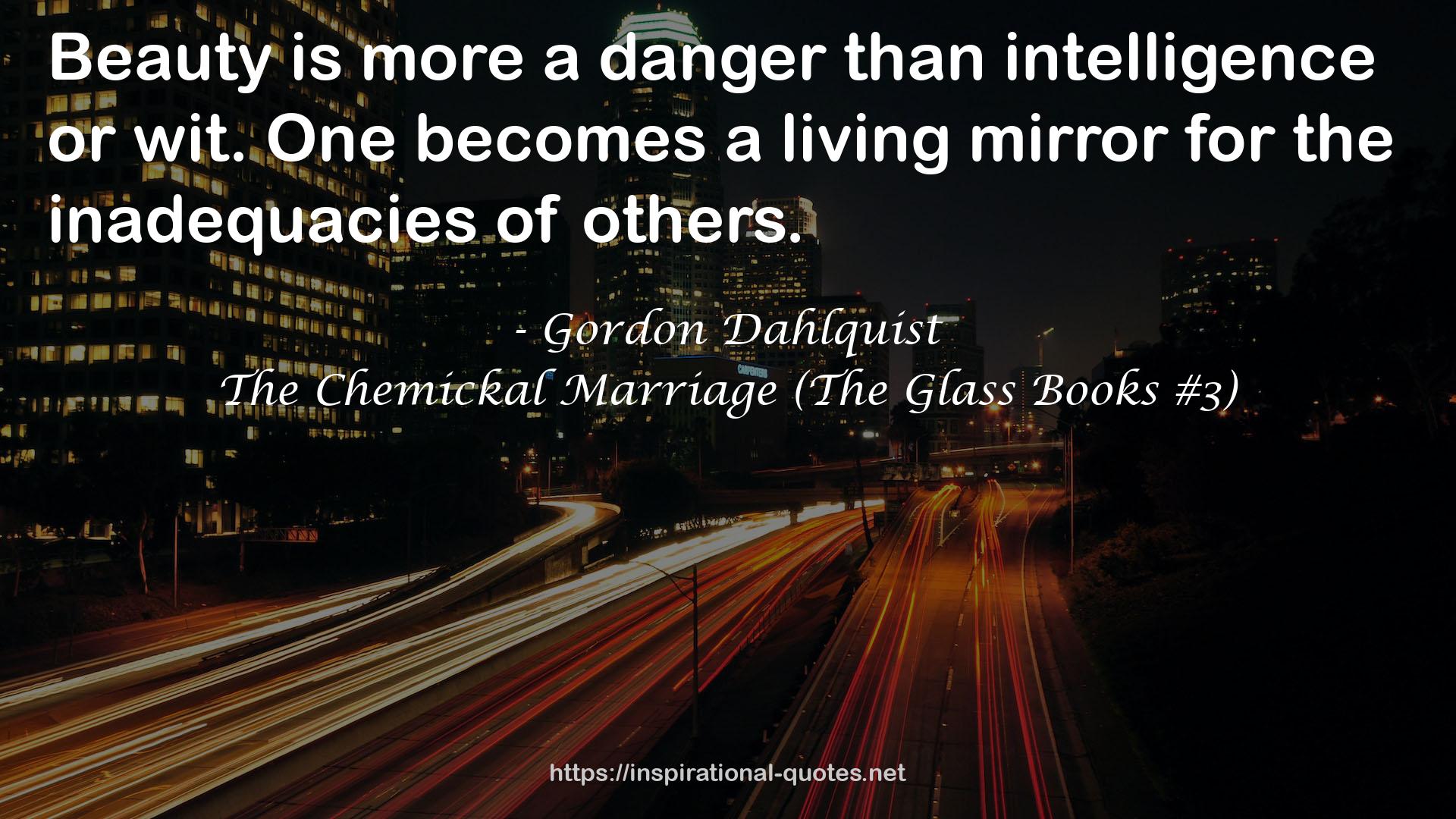 The Chemickal Marriage (The Glass Books #3) QUOTES