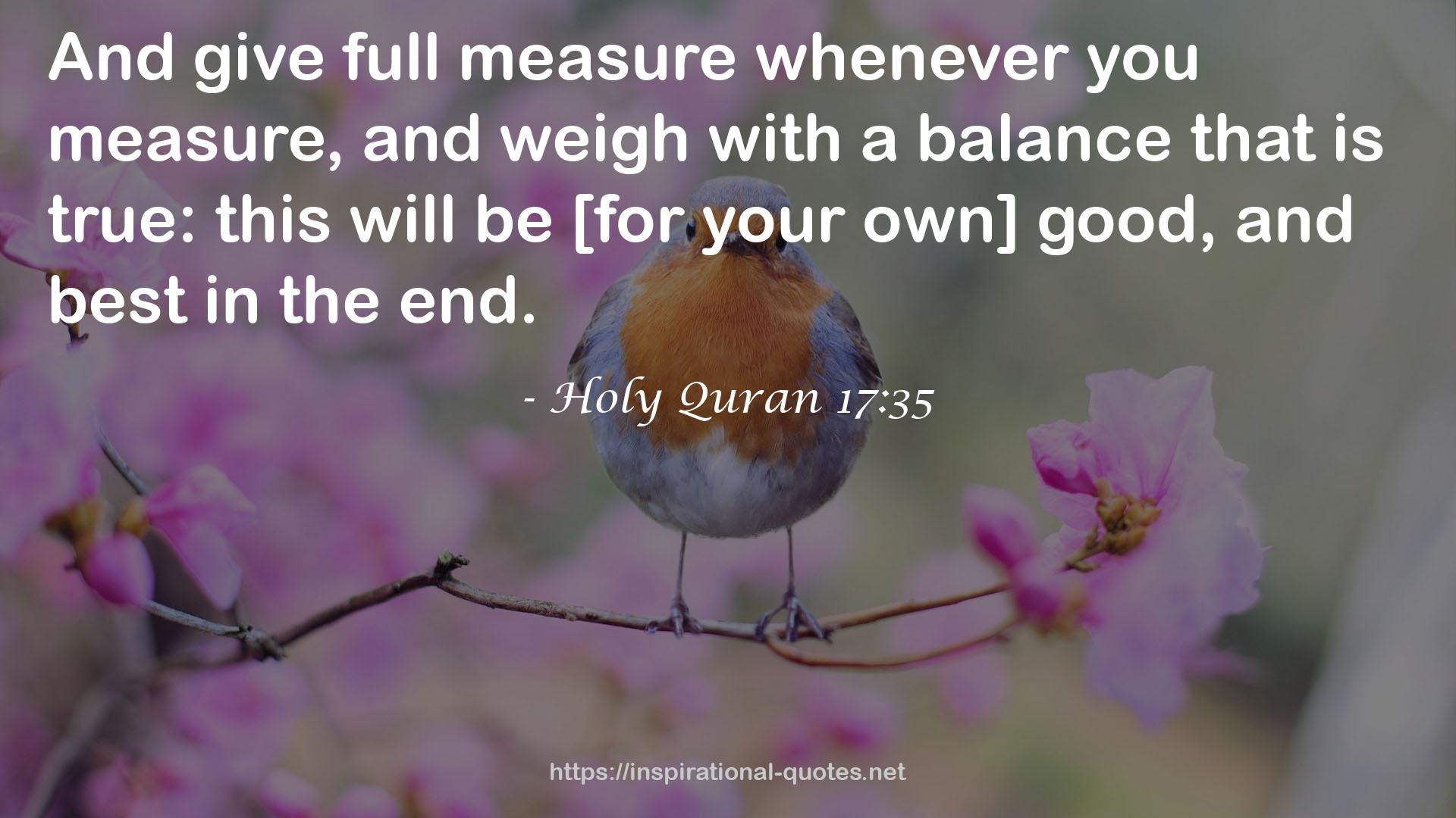 Holy Quran 17:35 QUOTES