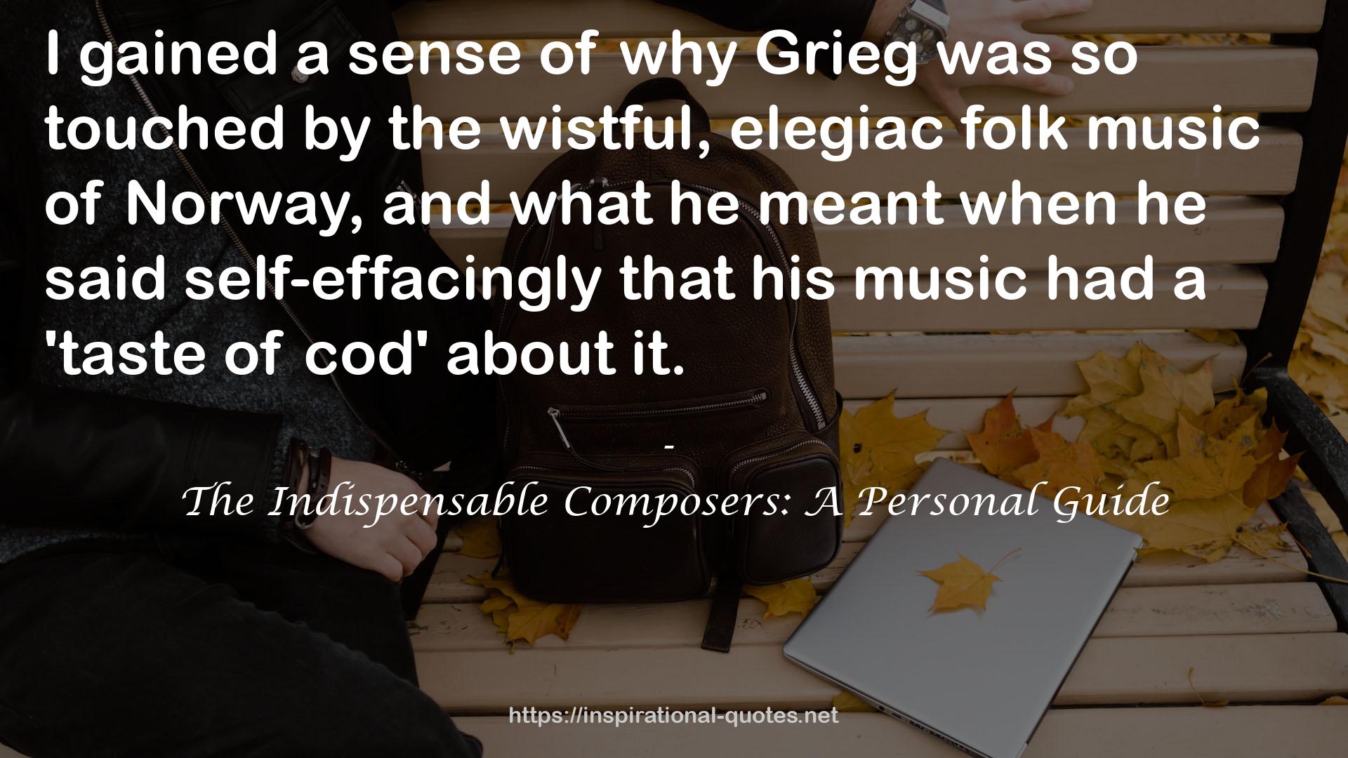 The Indispensable Composers: A Personal Guide QUOTES