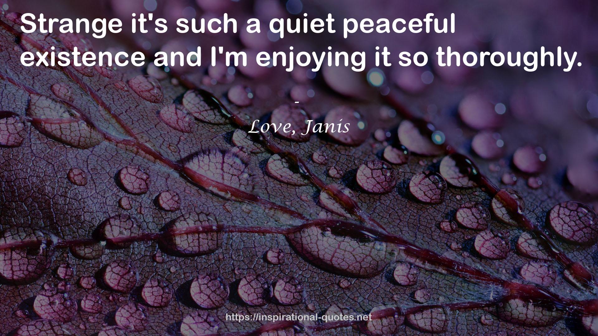 Love, Janis QUOTES