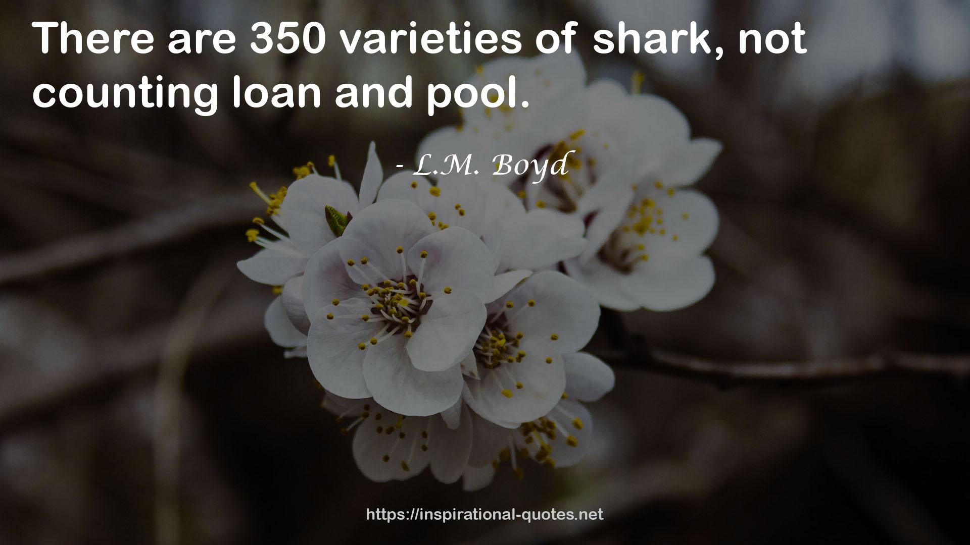 L.M. Boyd QUOTES