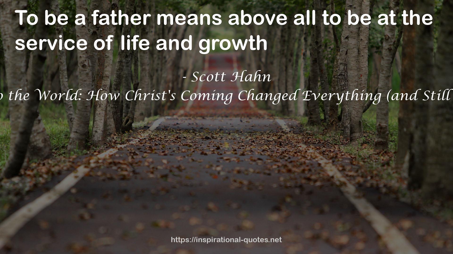 Joy to the World: How Christ's Coming Changed Everything (and Still Does) QUOTES