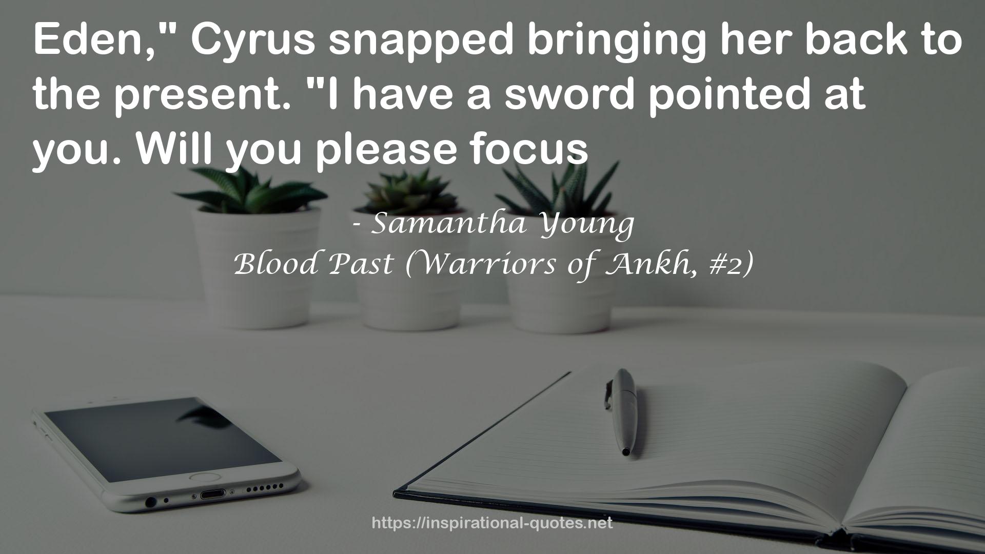 Blood Past (Warriors of Ankh, #2) QUOTES