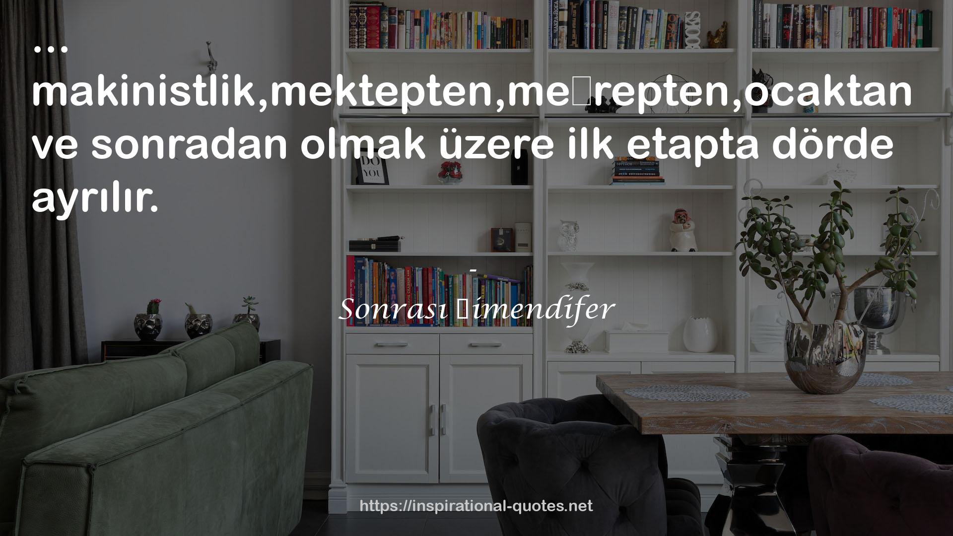 Sonrası Şimendifer QUOTES