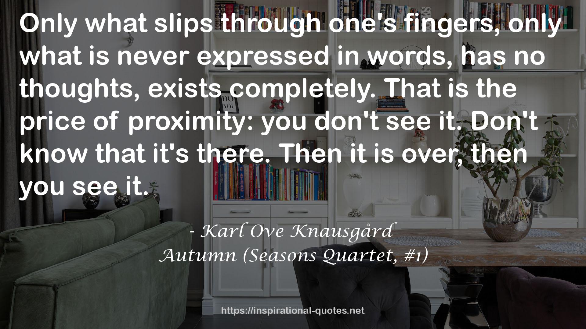 Autumn (Seasons Quartet, #1) QUOTES