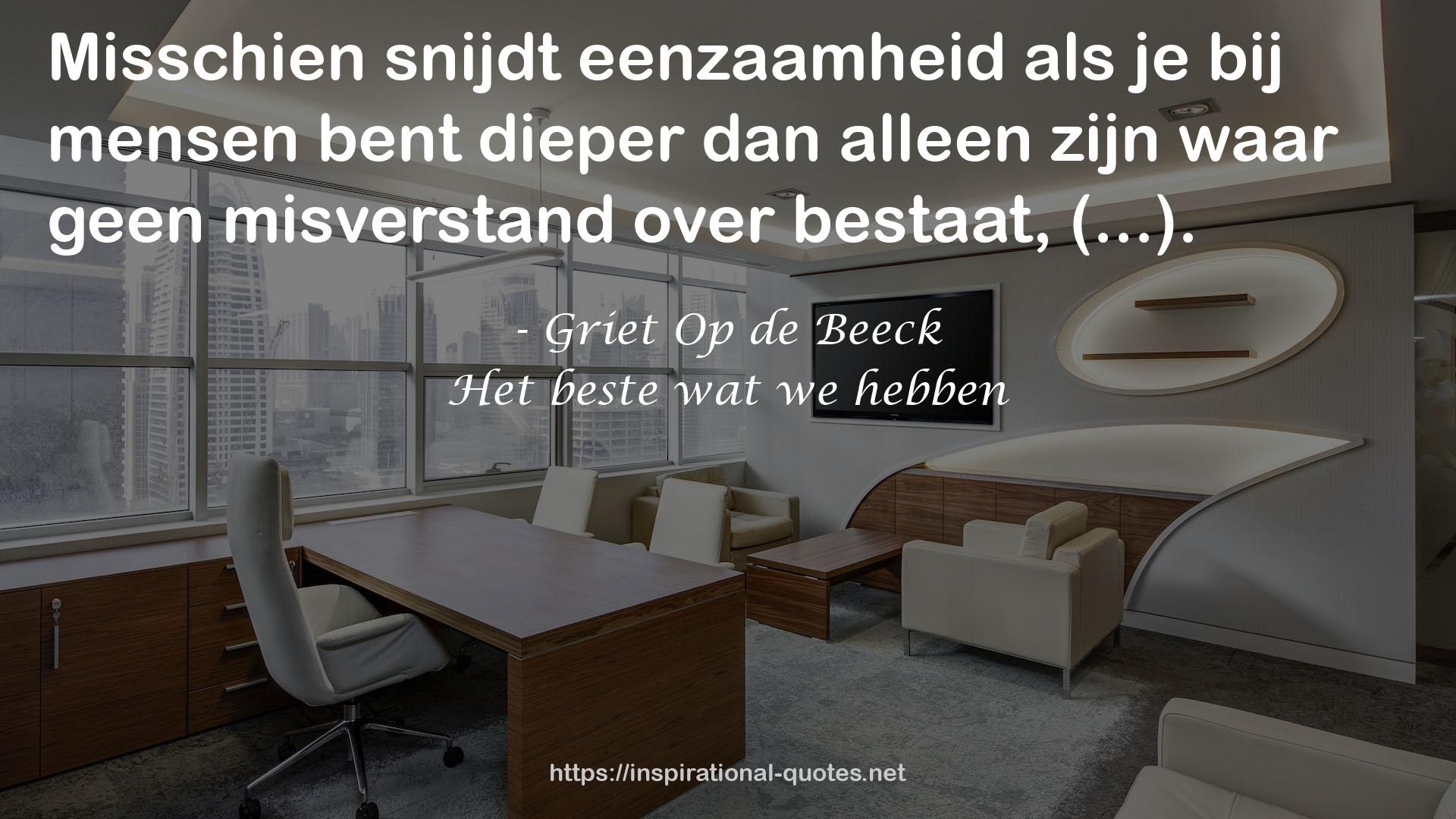 Het beste wat we hebben QUOTES