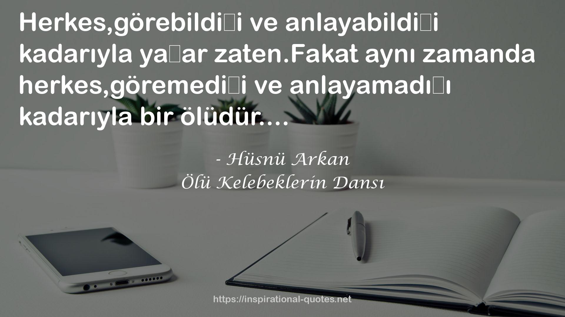 Hüsnü Arkan QUOTES