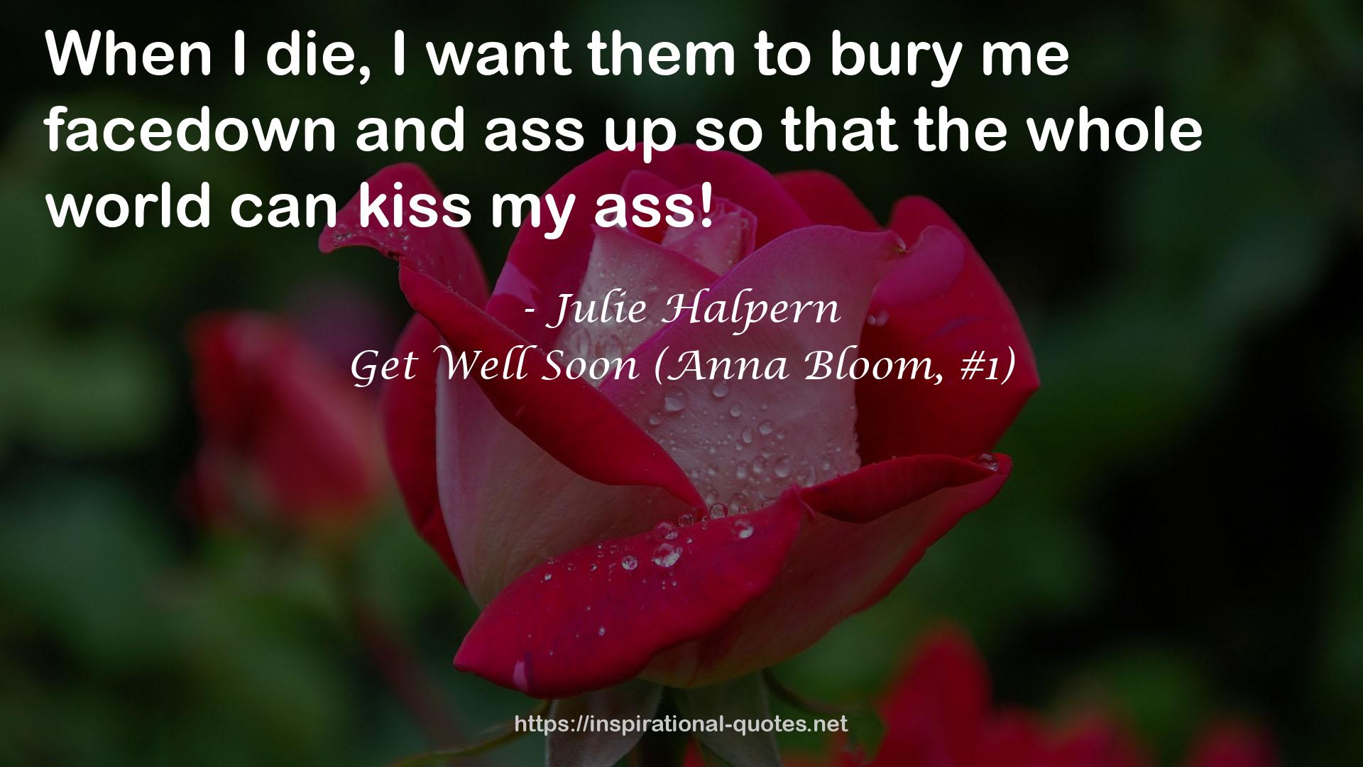 Get Well Soon (Anna Bloom, #1) QUOTES
